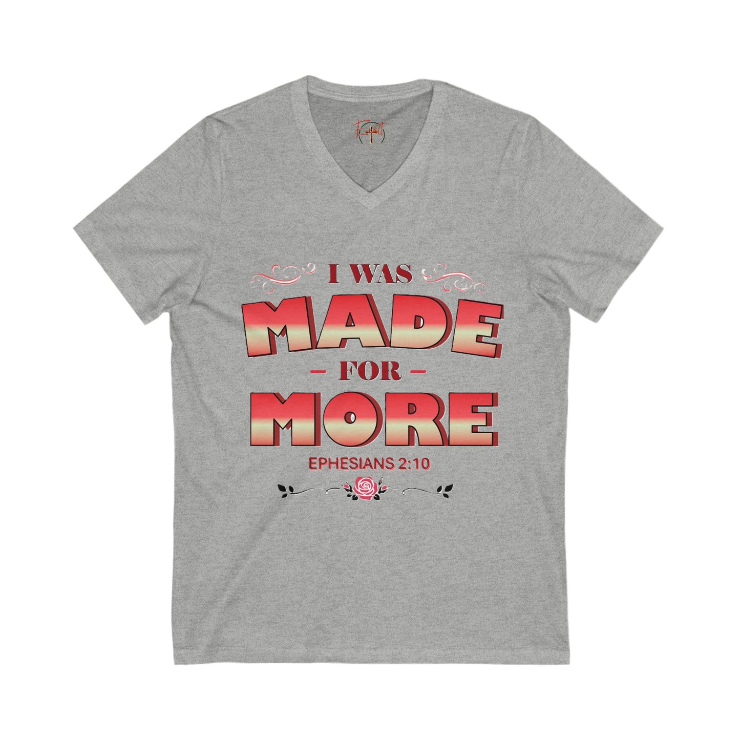 V-Neck Tee - Bible Verse Ephesians 2:10 'I Was Made For More'