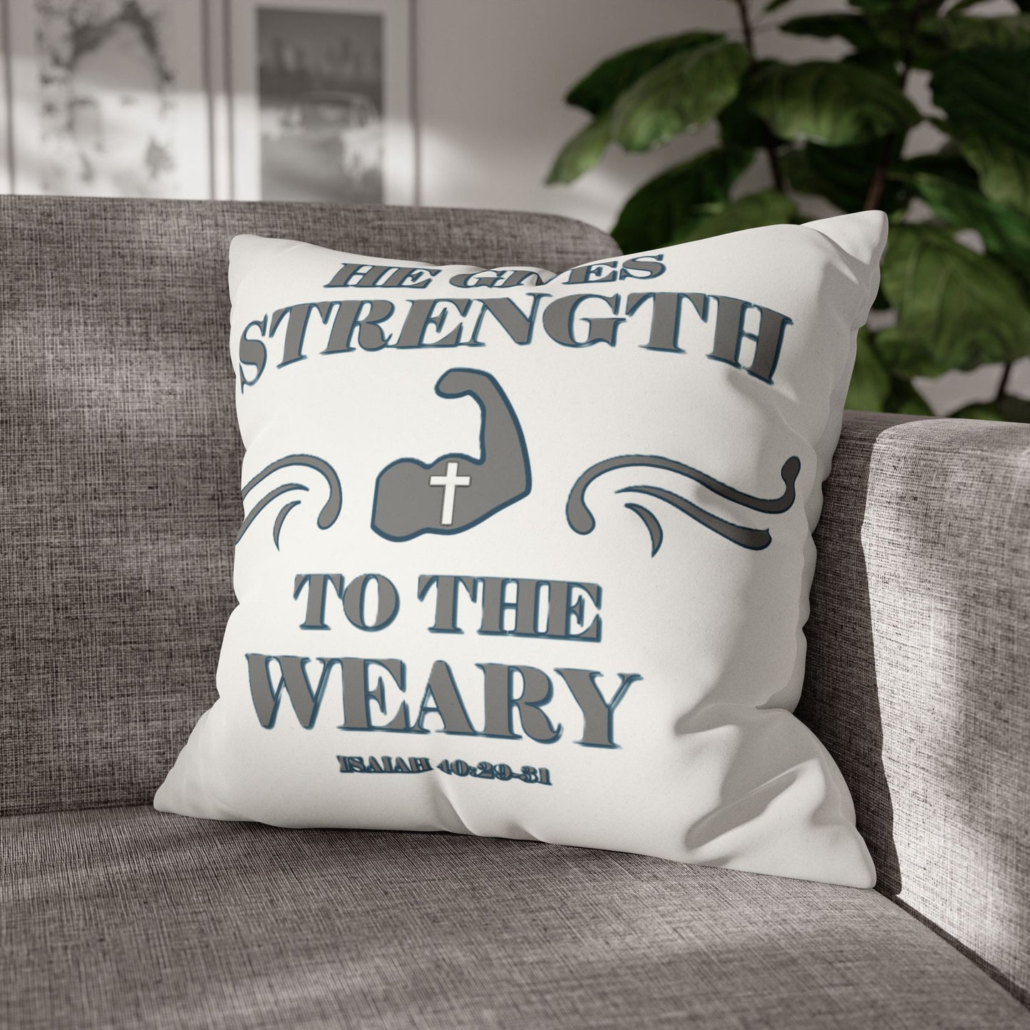 Faux Suede Square Pillowcase Bible Verse Isaiah 40:29-31 'He gives Strength to the Weary'