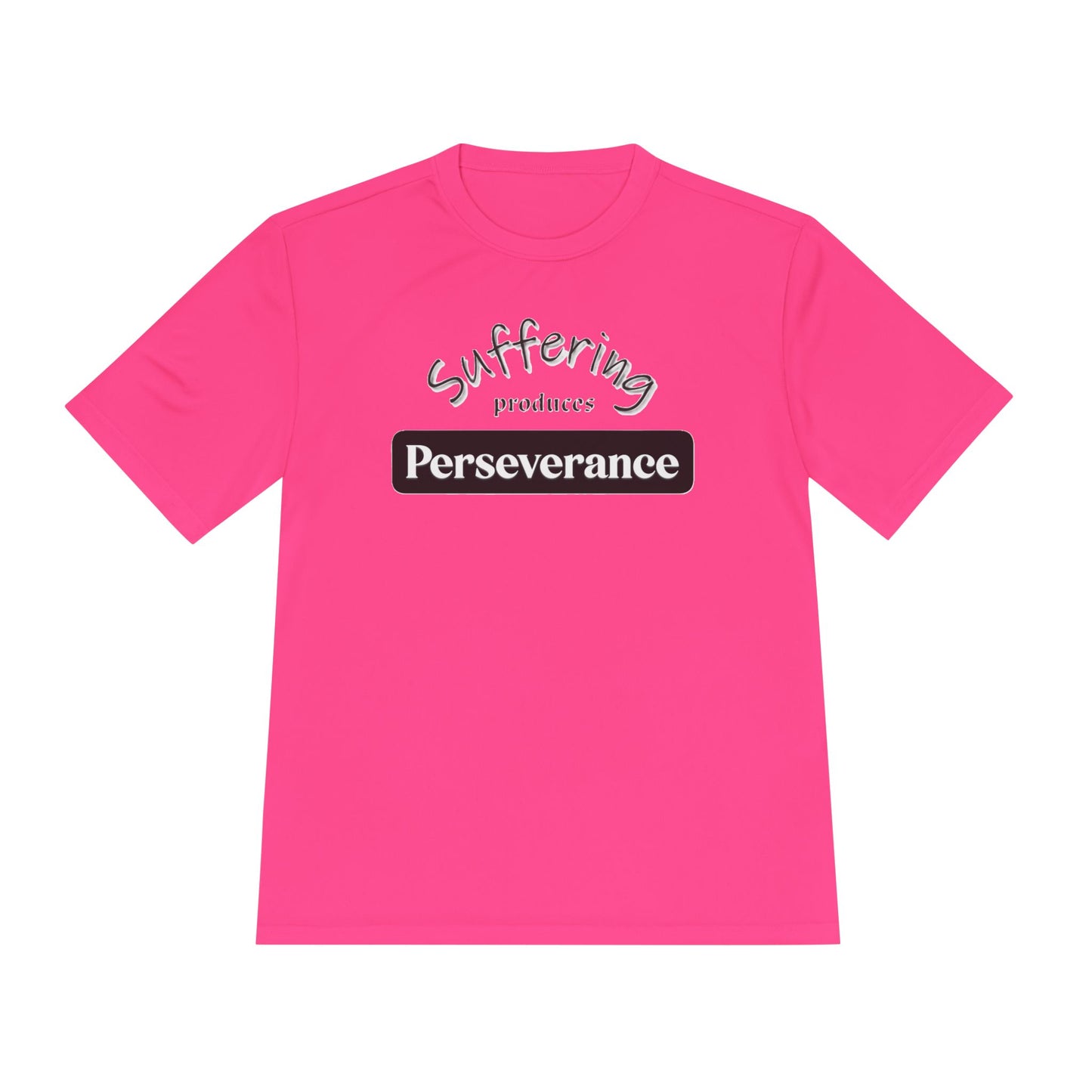 Unisex Moisture "Suffering Produces Perseverance" Wicking Tee