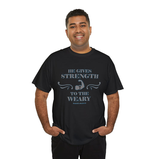 Christian Tee - Bible Verse Isaiah 40:29-31 'He gives Strength to the Weary'