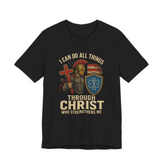 Medical Personnel Tee — "I Can Do All Things Through Christ"