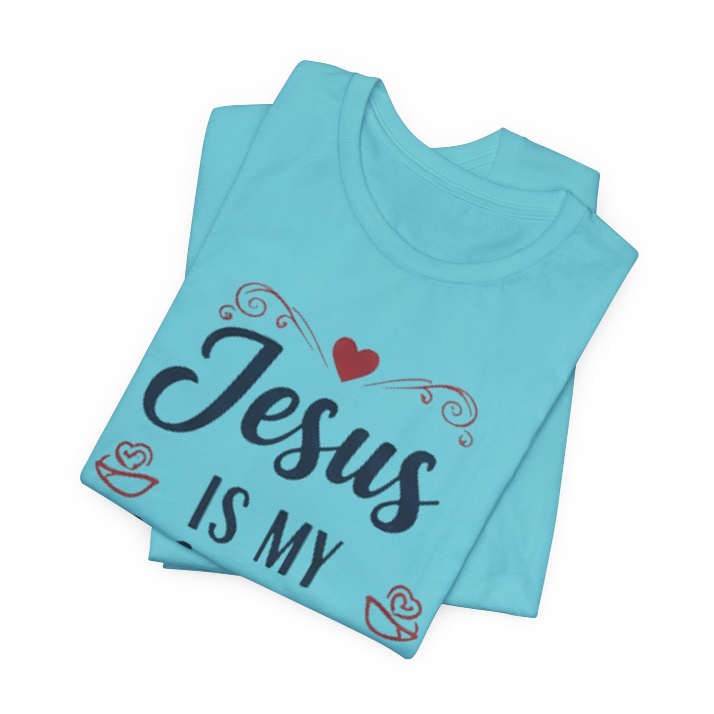 Jesus Is My Valentine T‑Shirt — Christian Valentine Tee