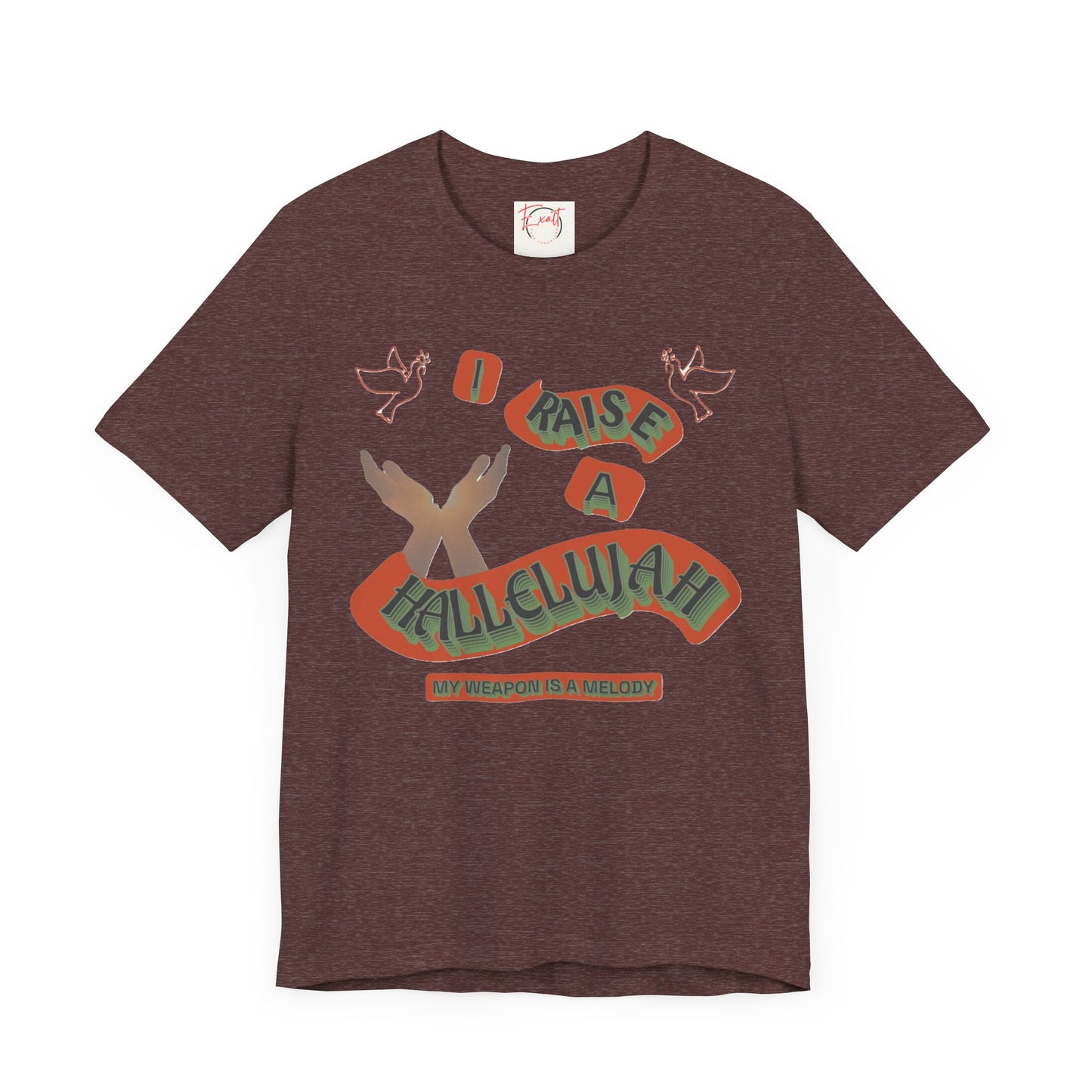 Unisex Jersey Short Sleeve Tee "I RAISE A HALLELUJAH"