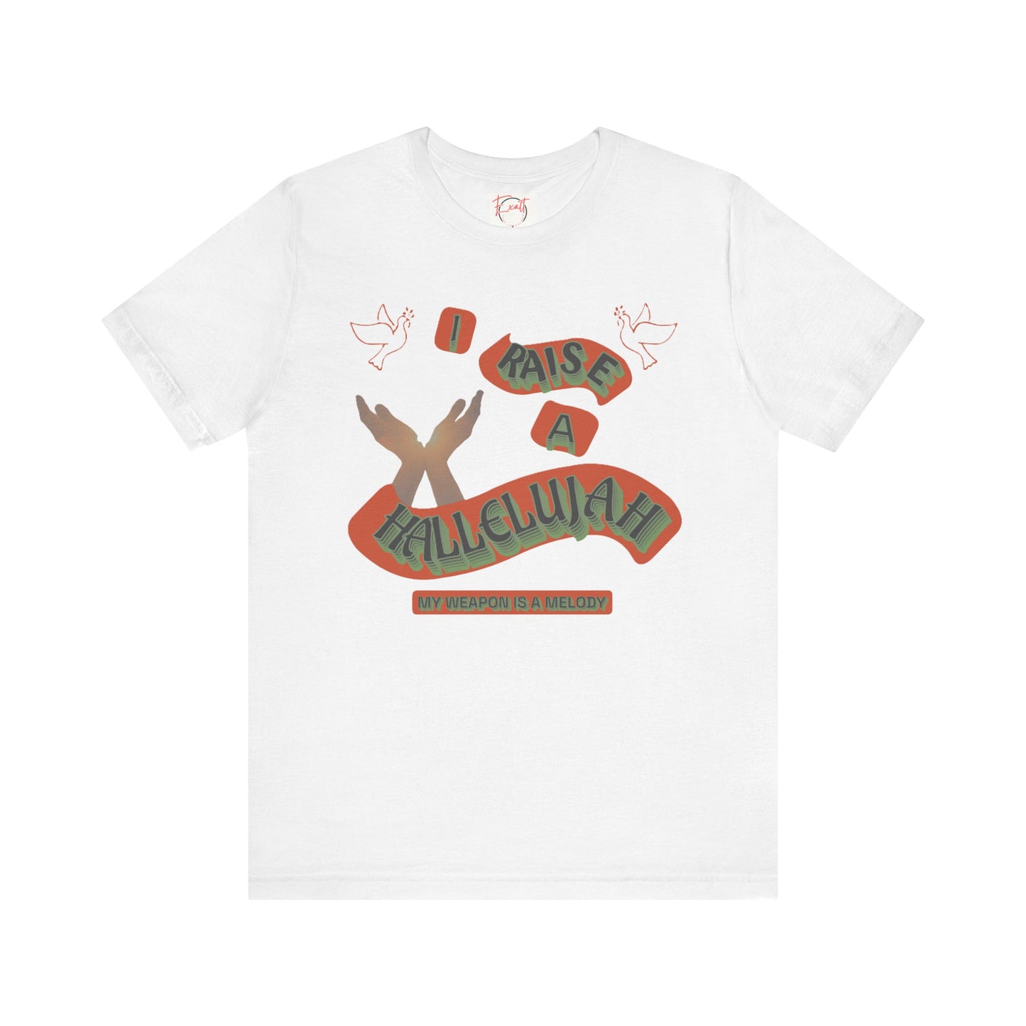 Unisex Jersey Short Sleeve Tee "I RAISE A HALLELUJAH"