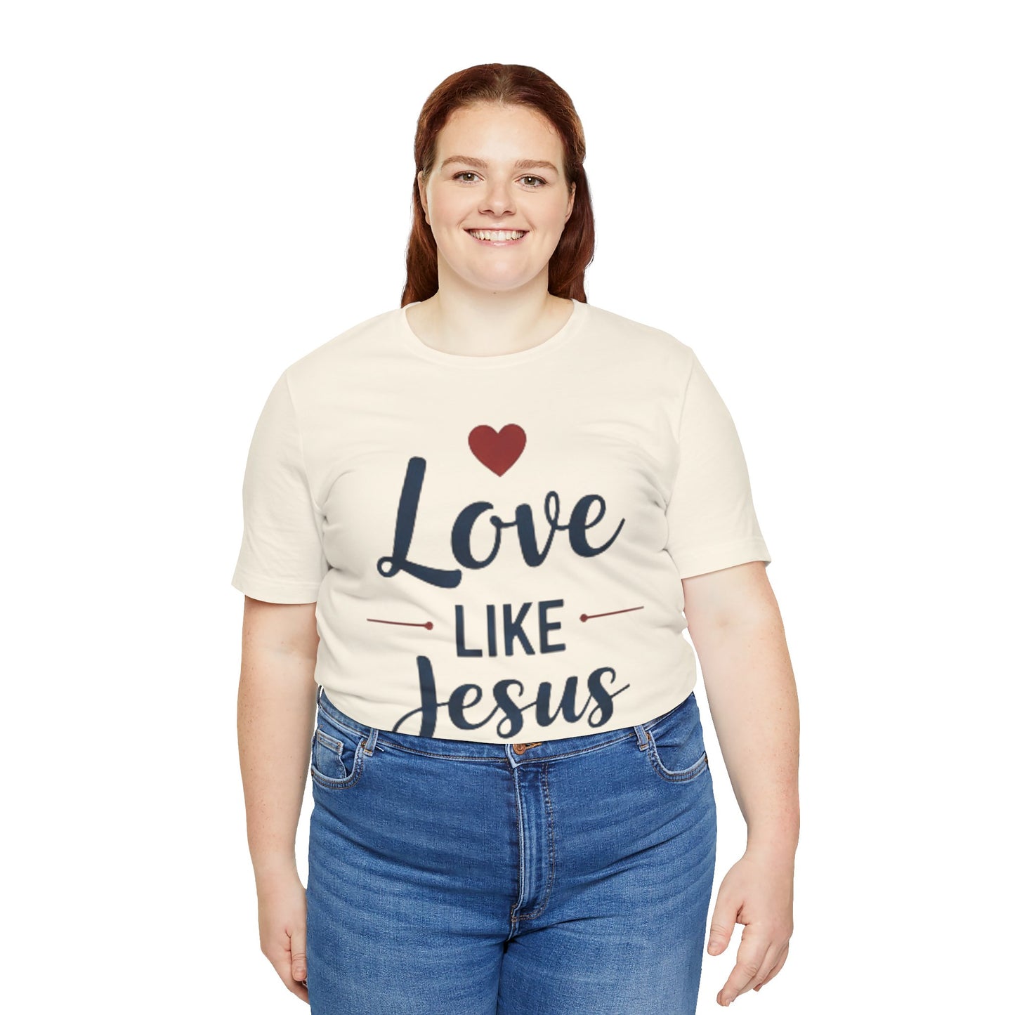 Love Like Jesus T-Shirt — Christian Faith Tee