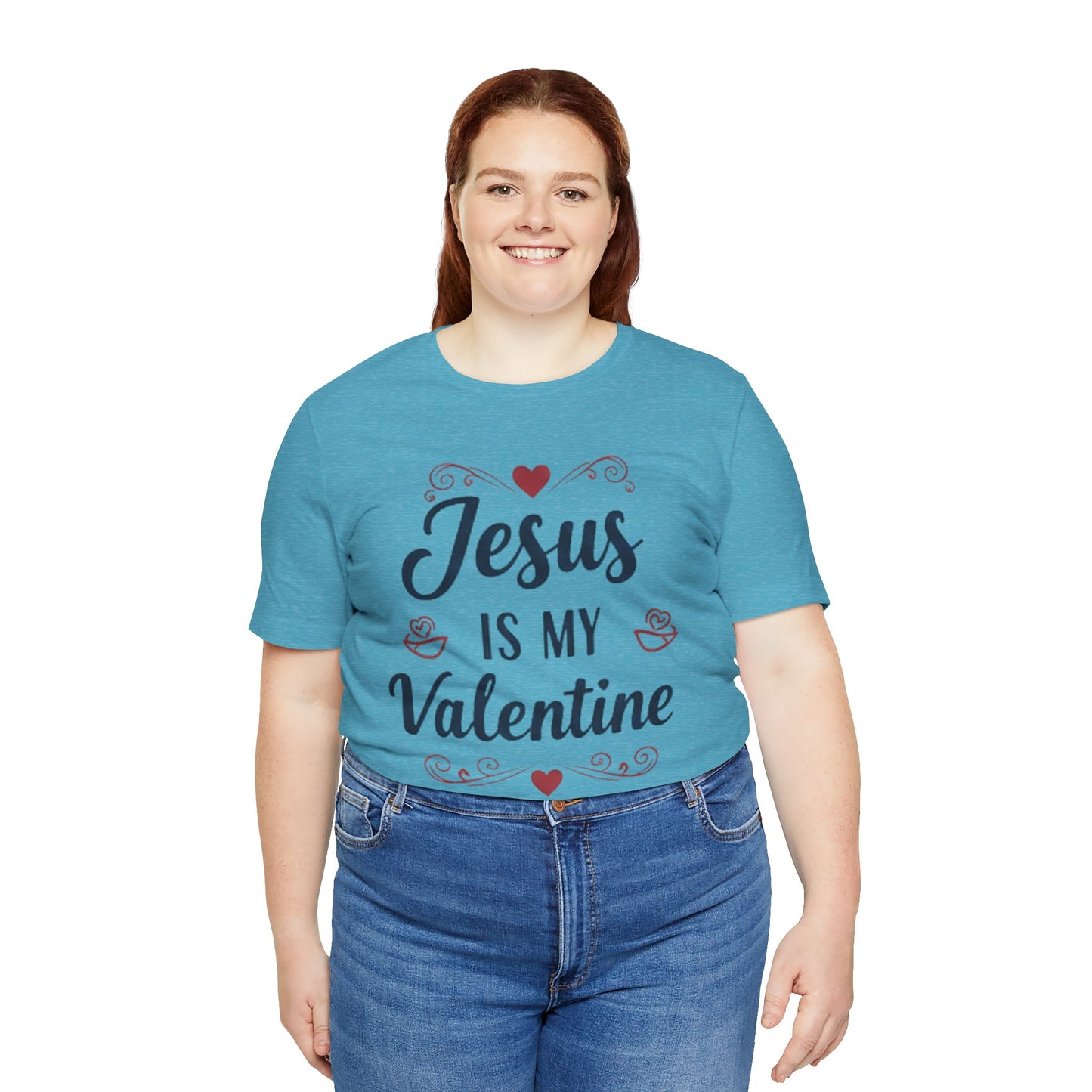 Jesus Is My Valentine T‑Shirt — Christian Valentine Tee