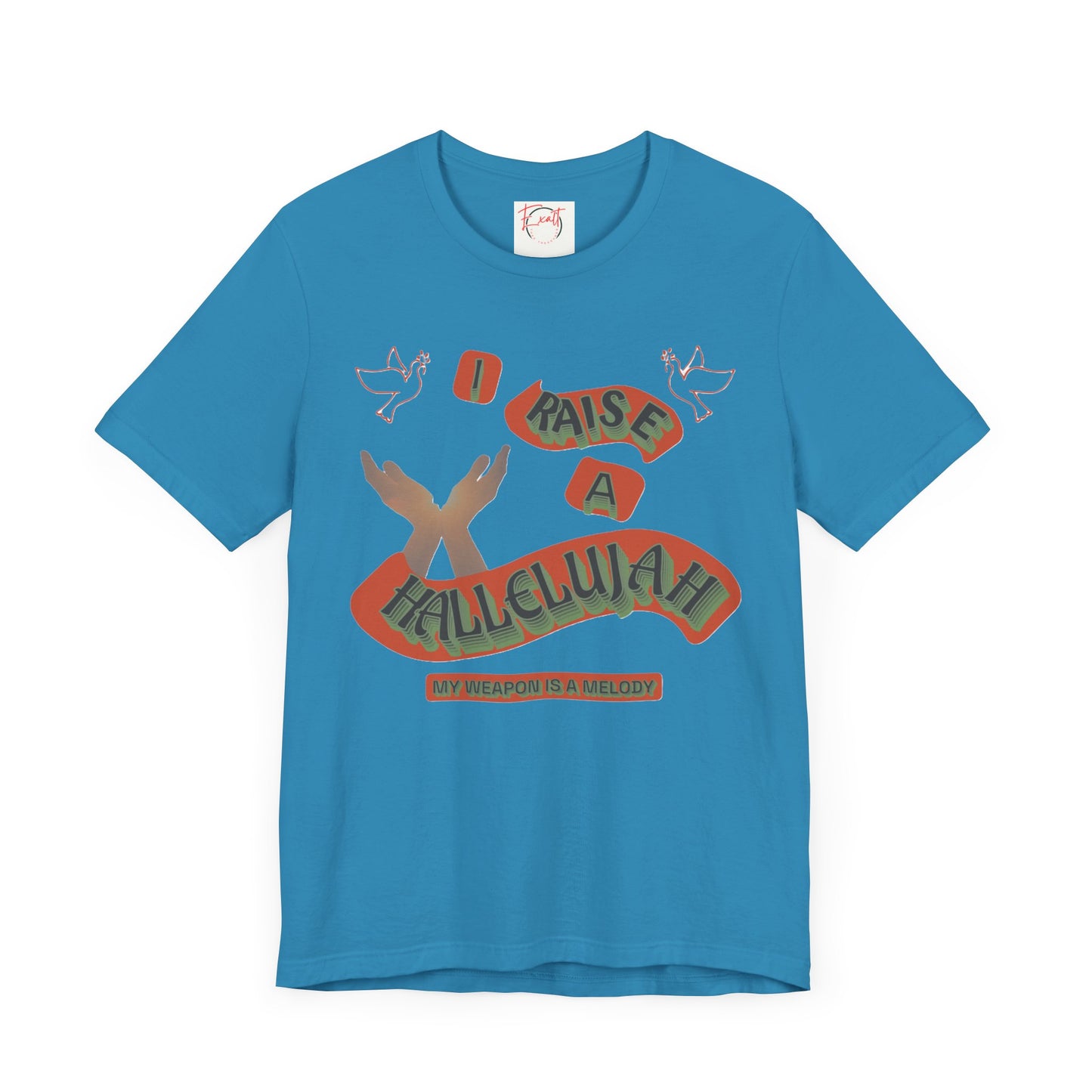 Unisex Jersey Short Sleeve Tee "I RAISE A HALLELUJAH"
