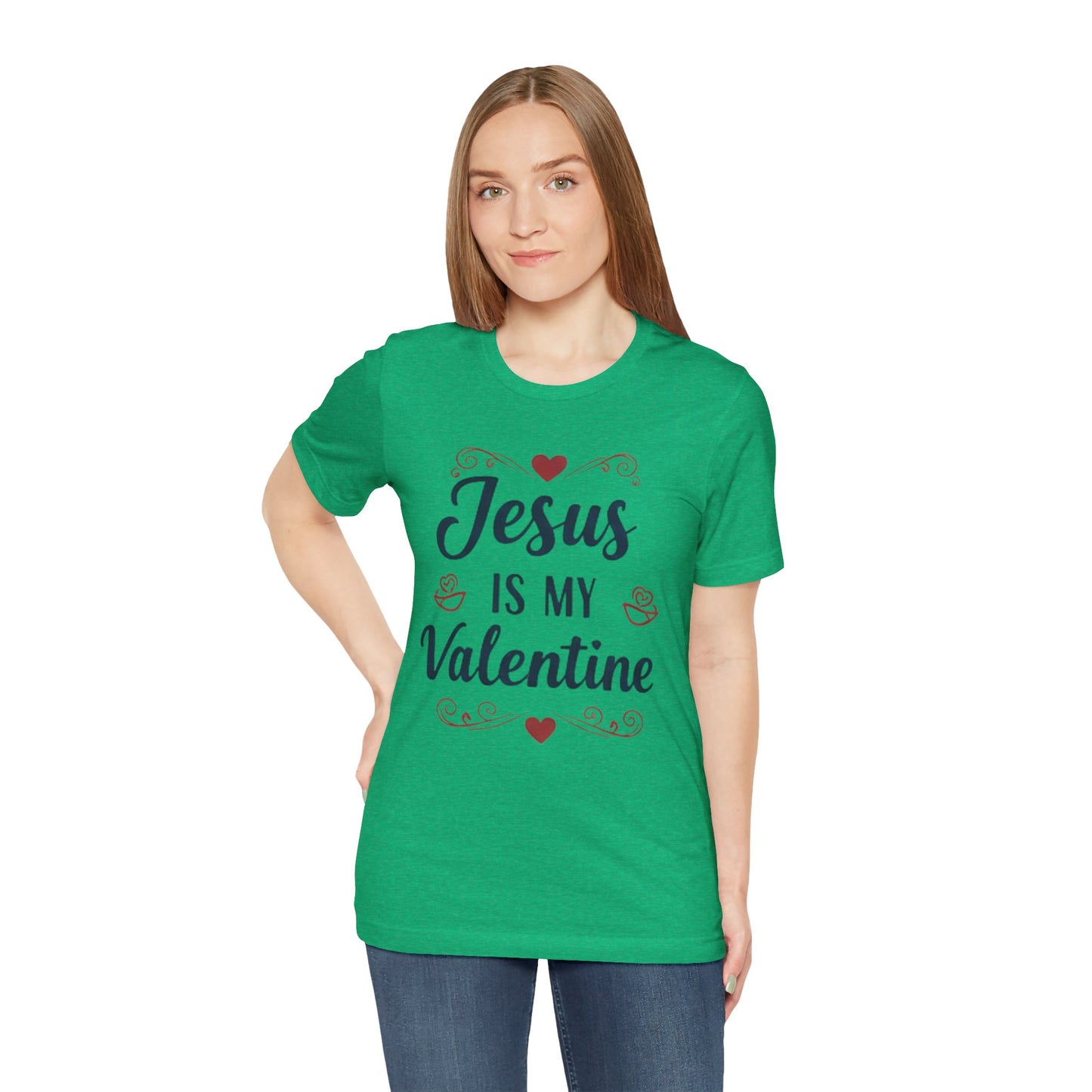 Jesus Is My Valentine T‑Shirt — Christian Valentine Tee