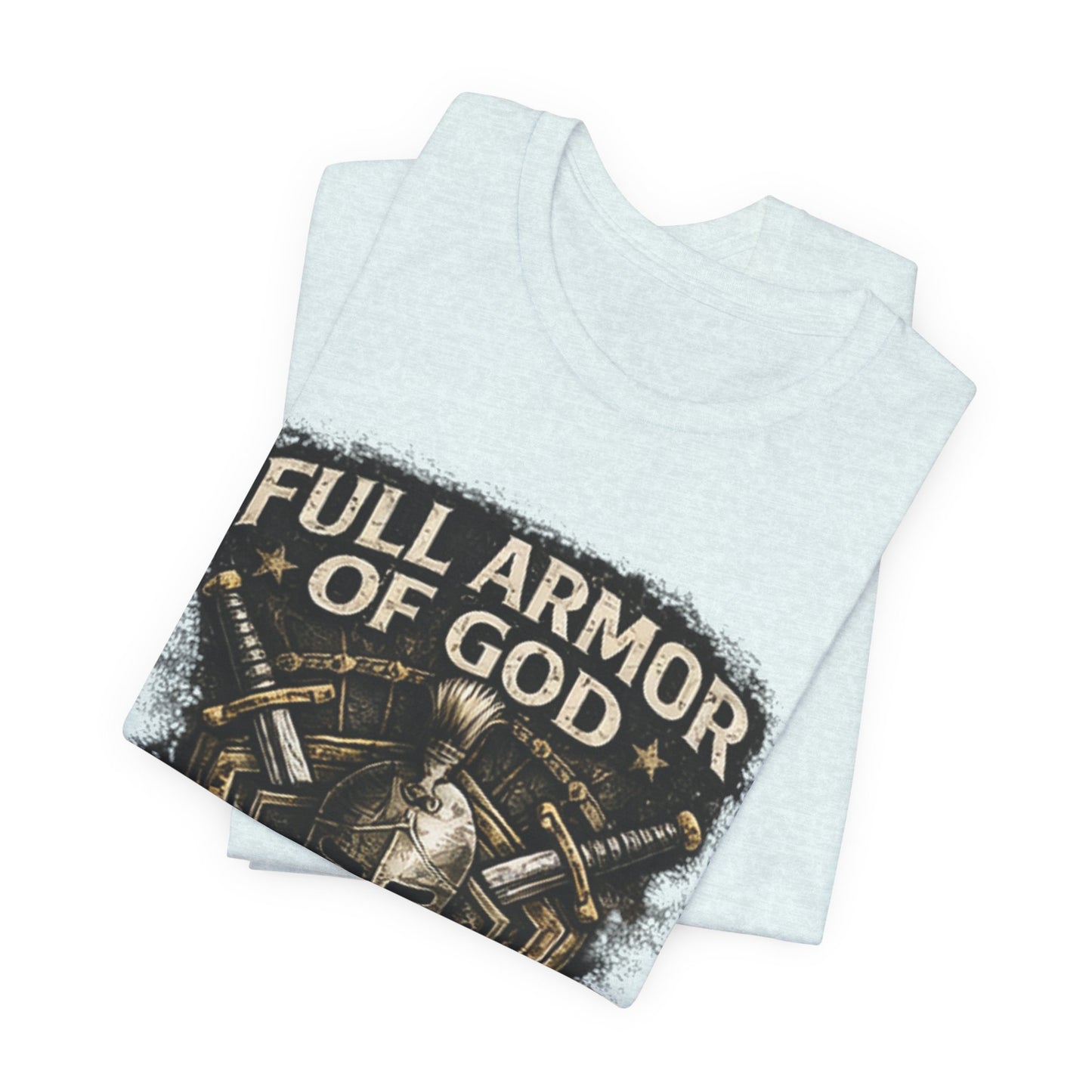 Full Armor of God T-Shirt — Ephesians 6:11 Christian Faith Tee