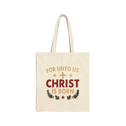 Christian Cotton Canvas Tote Bag — "For Unto Us Christ Is Born" Nativity Gospel Tote