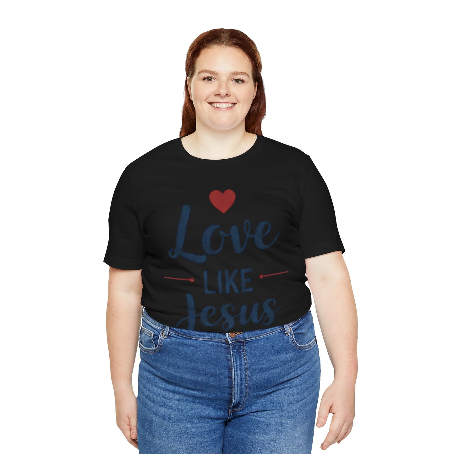 Love Like Jesus T-Shirt — Christian Faith Tee