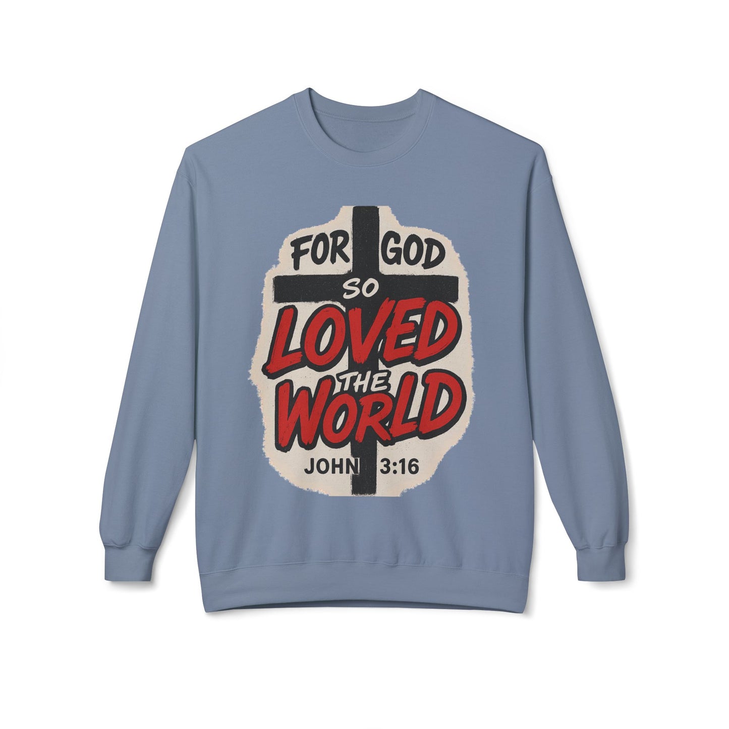 For God So Loved the World Sweatshirt — Christian Faith Crewneck