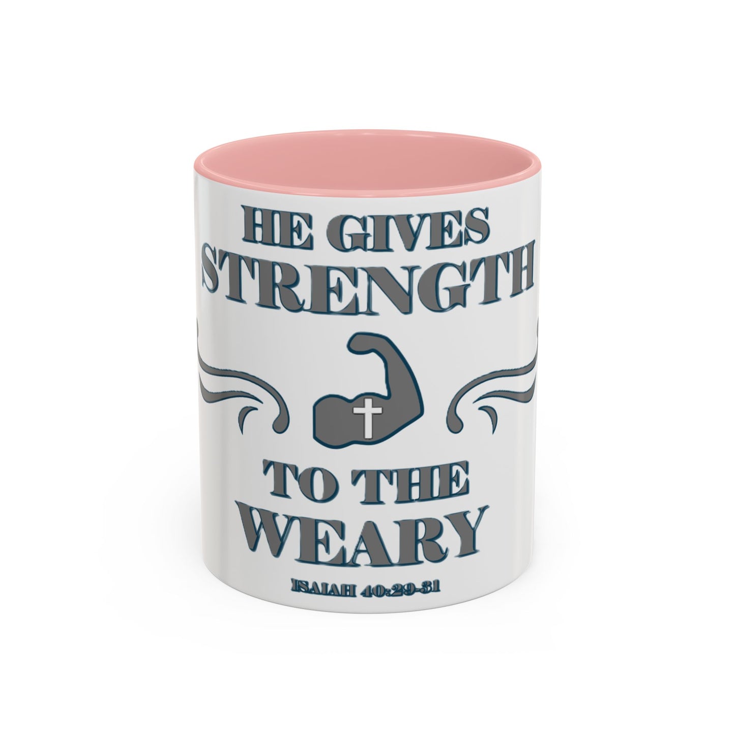 Mug - Bible Verse Isaiah 40:29-31 'He gives Strength to the Weary'