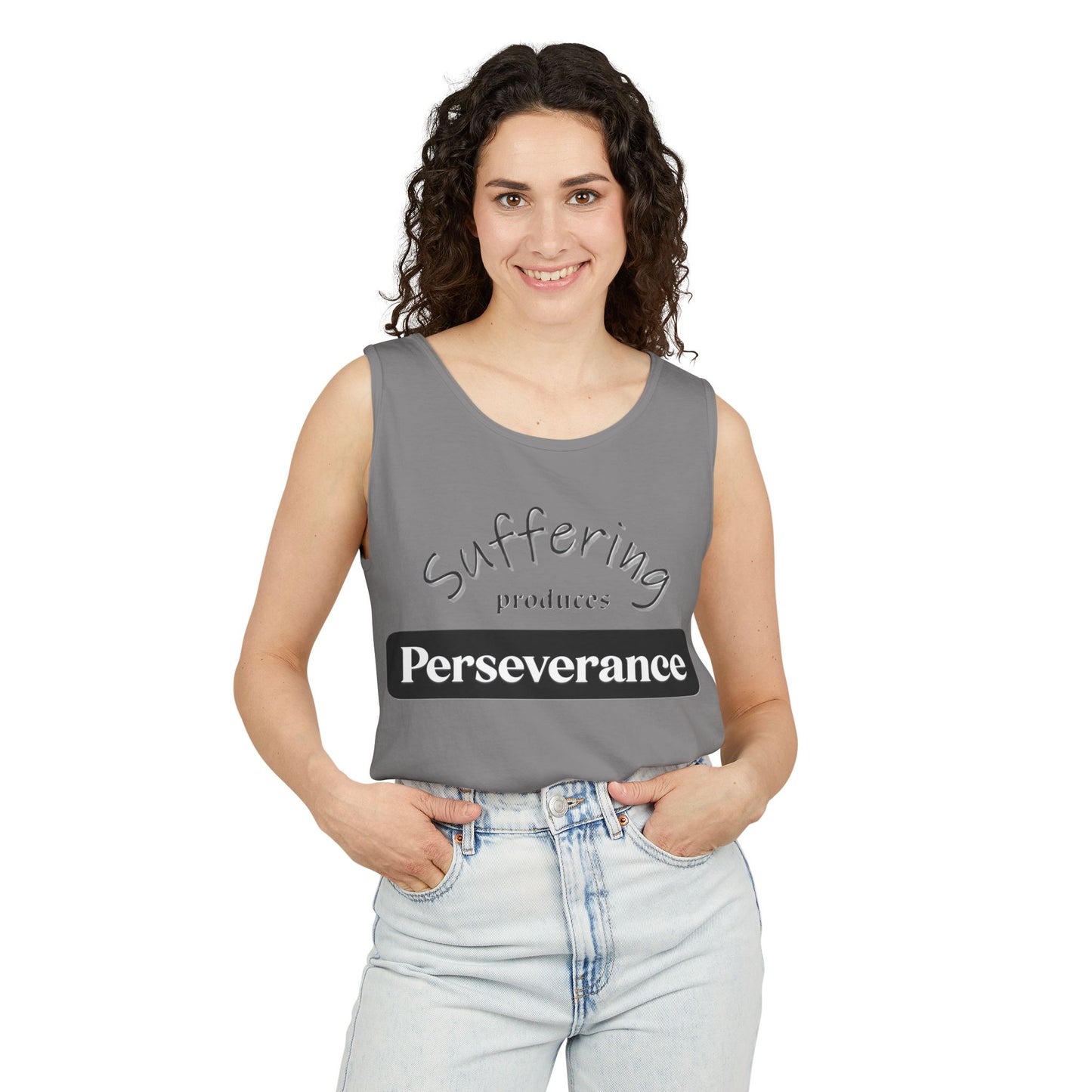 Unisex Garment-Dyed Tank Top "Suffering produces Perseverance"