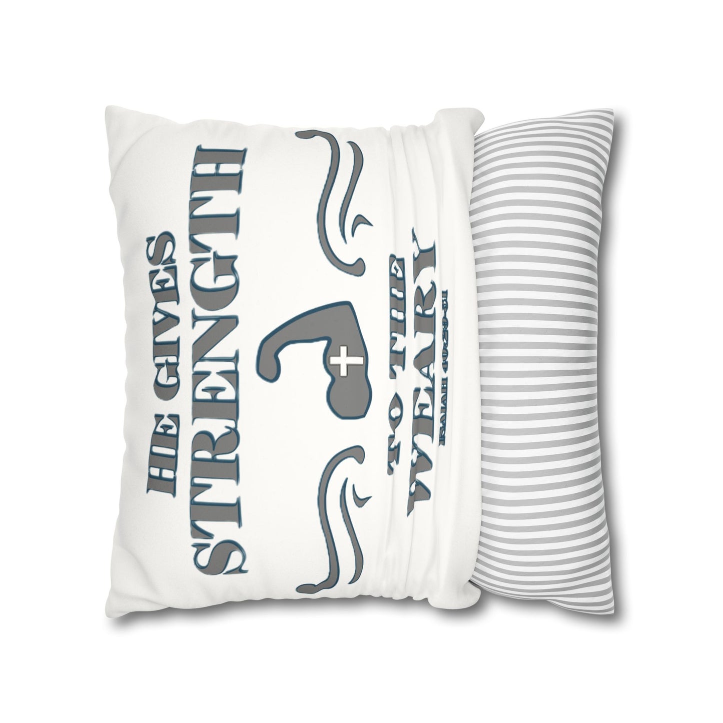 Faux Suede Square Pillowcase Bible Verse Isaiah 40:29-31 'He gives Strength to the Weary'