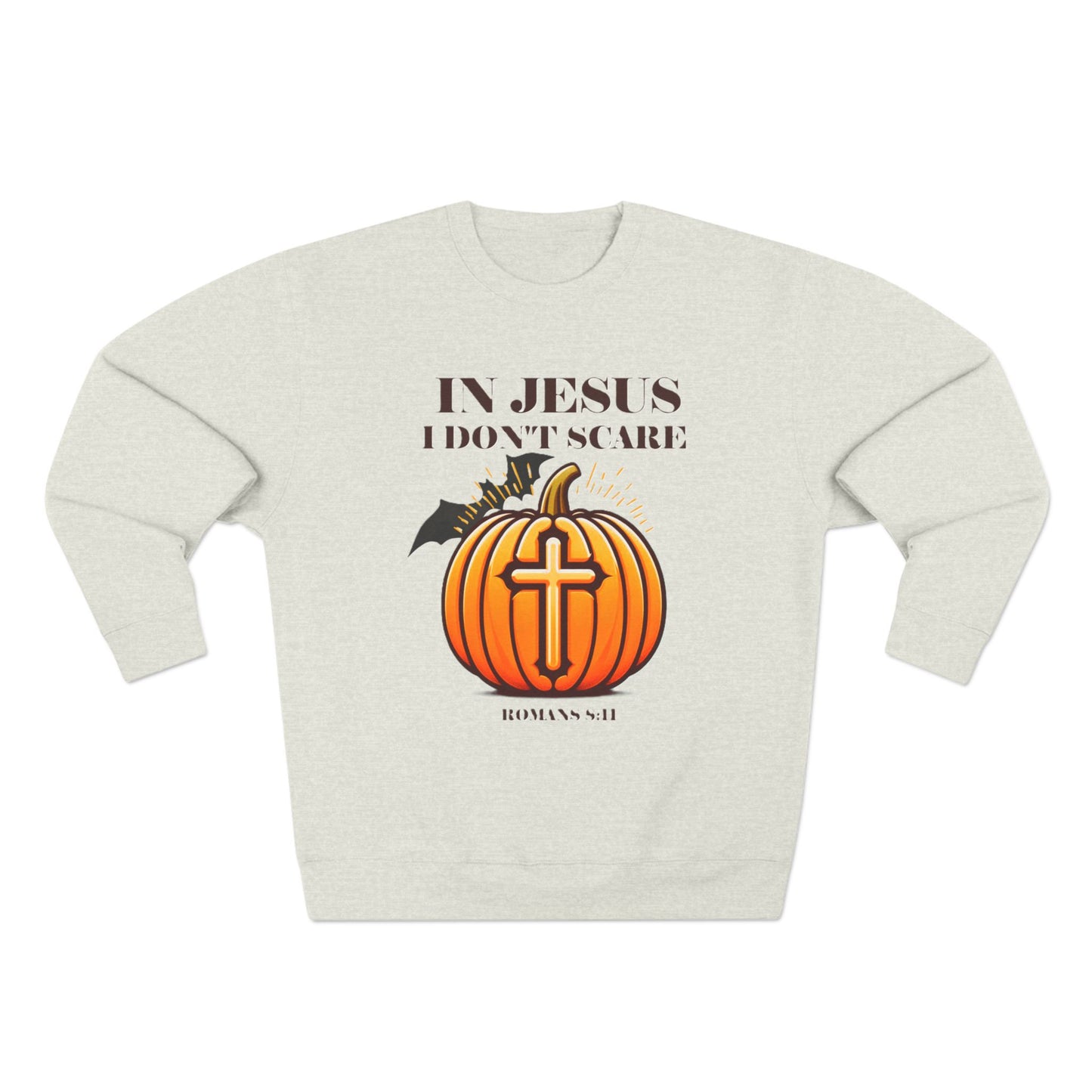 Christian Unisex Crewneck Sweatshirt with Bible Verse Romans 8:11 'IN JESUS I DON'T SCARE'