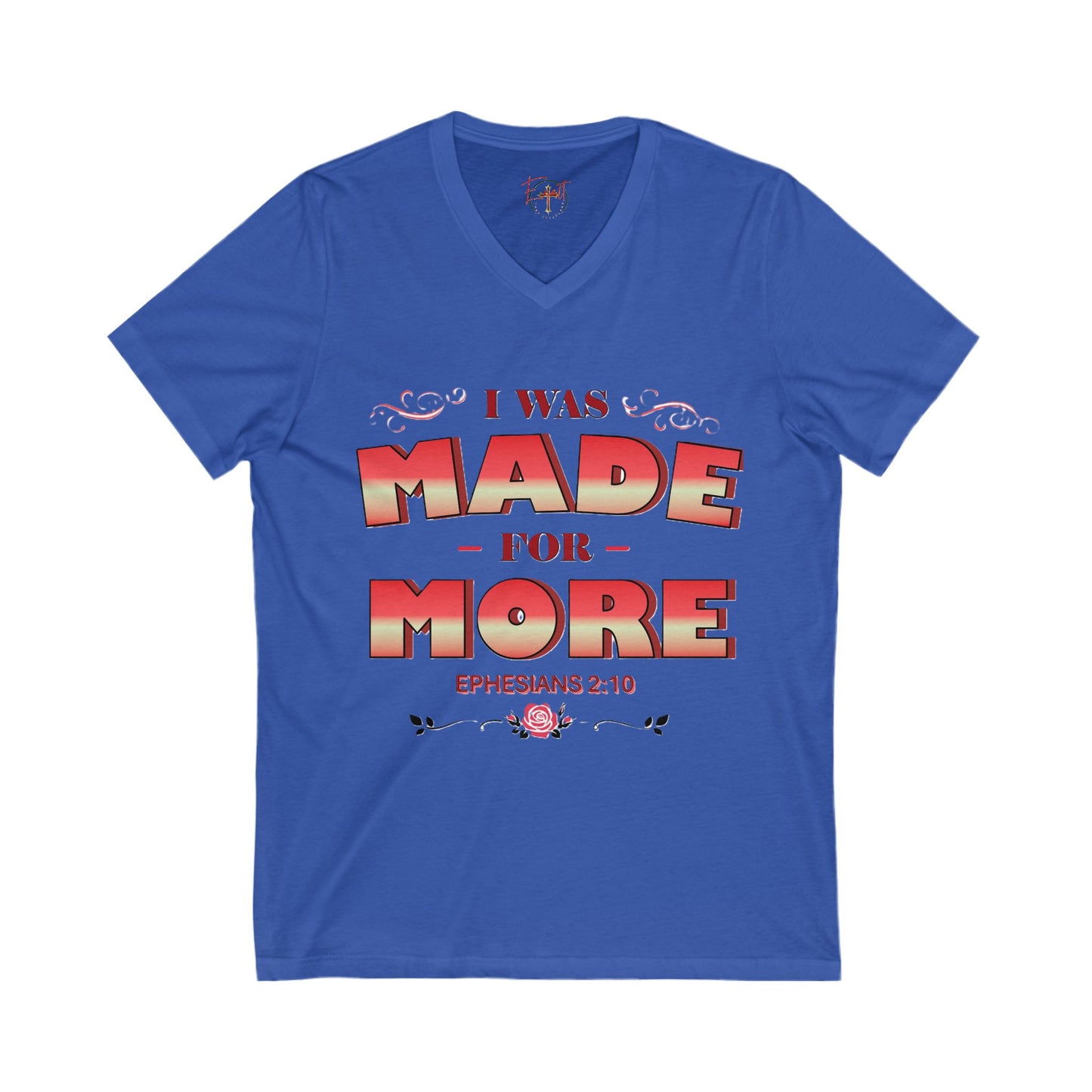 V-Neck Tee - Bible Verse Ephesians 2:10 'I Was Made For More'