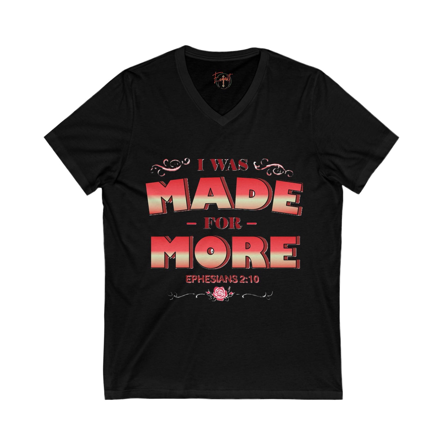 V-Neck Tee - Bible Verse Ephesians 2:10 'I Was Made For More'