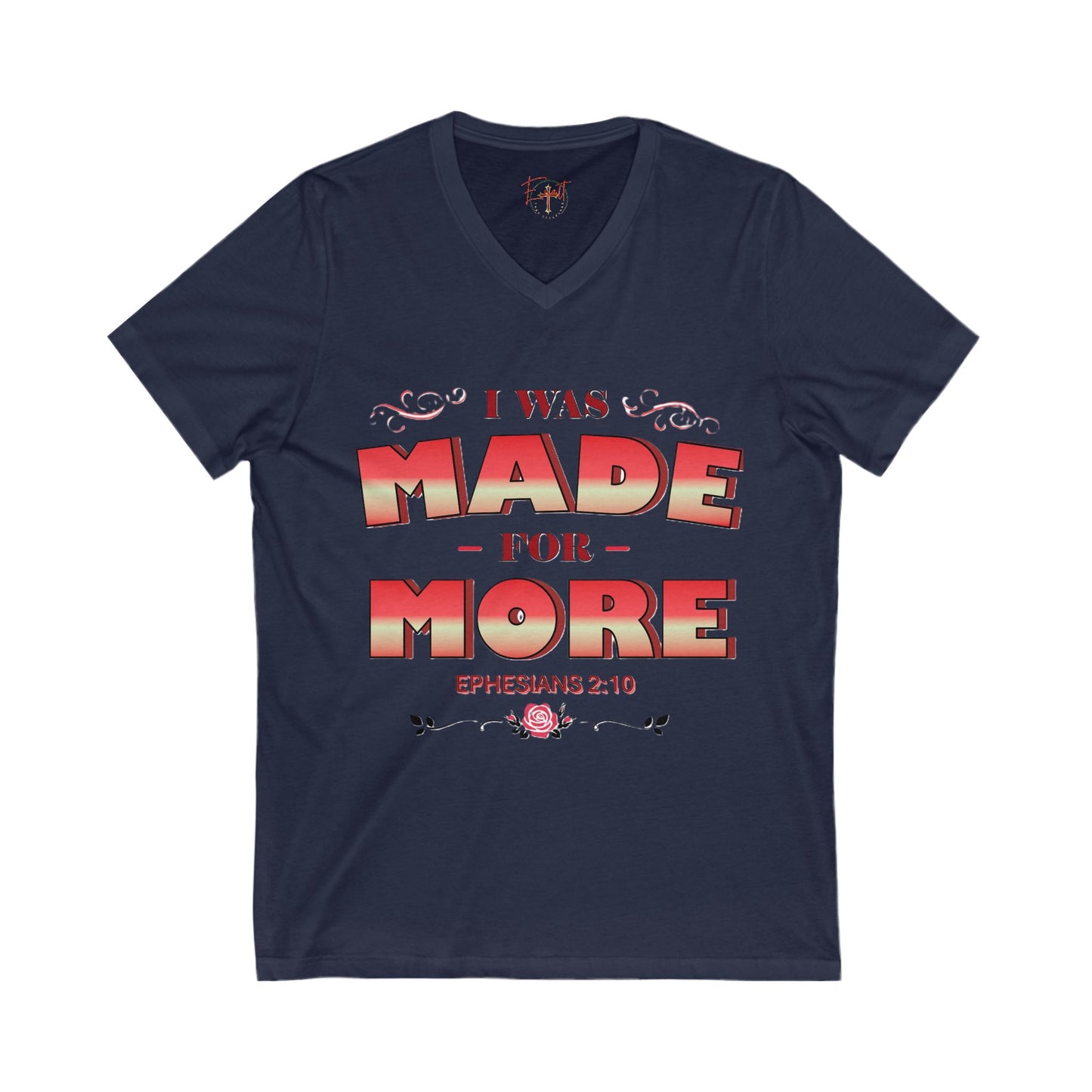 V-Neck Tee - Bible Verse Ephesians 2:10 'I Was Made For More'