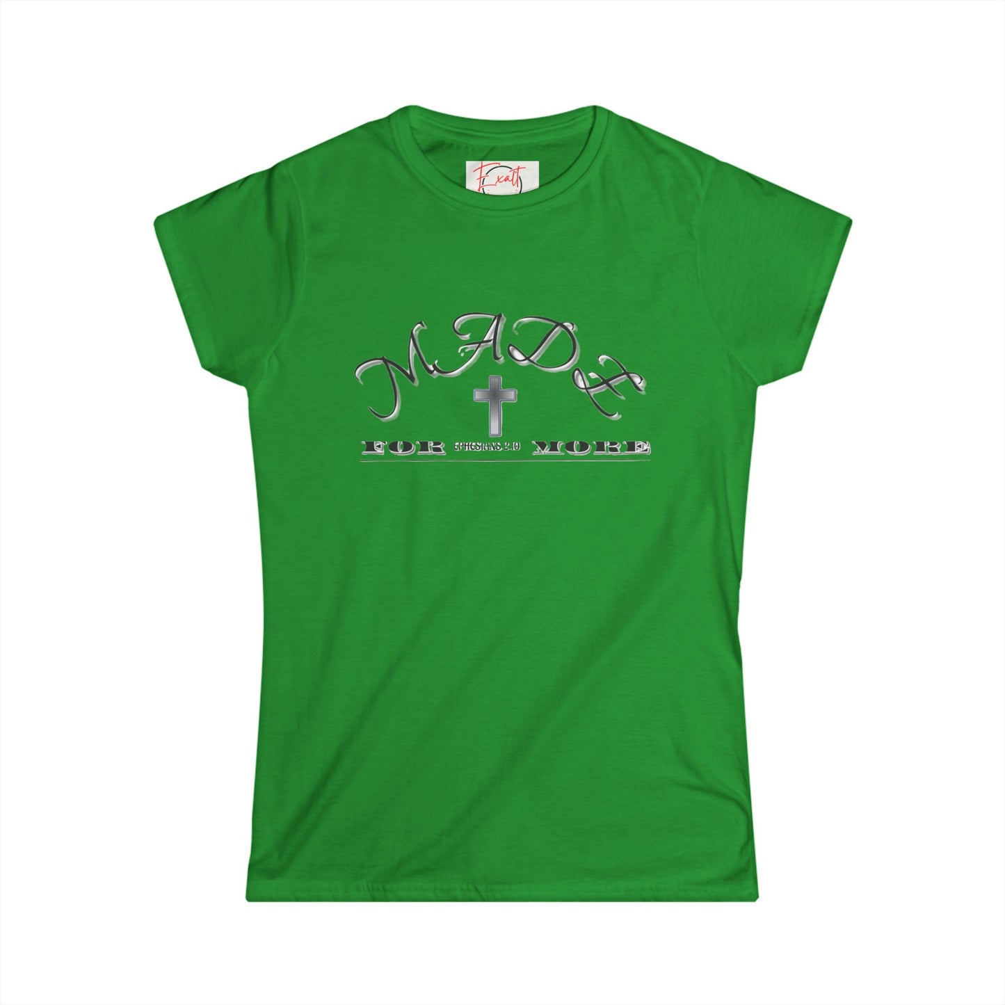 Women's "Made for More", Soft style Tee