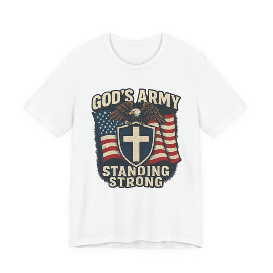 God's Army Standing Strong T-Shirt