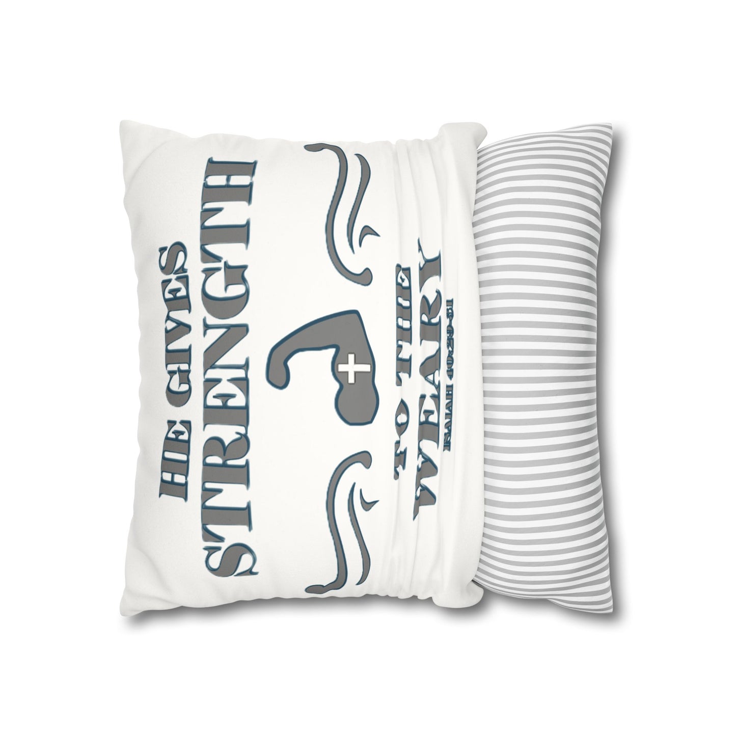 Faux Suede Square Pillowcase Bible Verse Isaiah 40:29-31 'He gives Strength to the Weary'