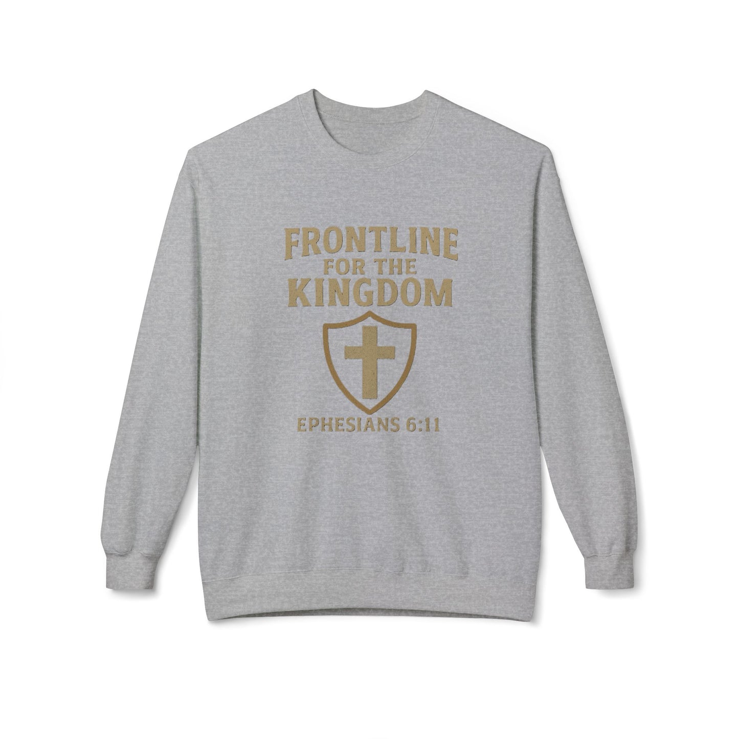 Fleece Sweatshirt - Bible Verse EPHESIANS 6:11 'FRONTLINE FOR THE KINGDOM'