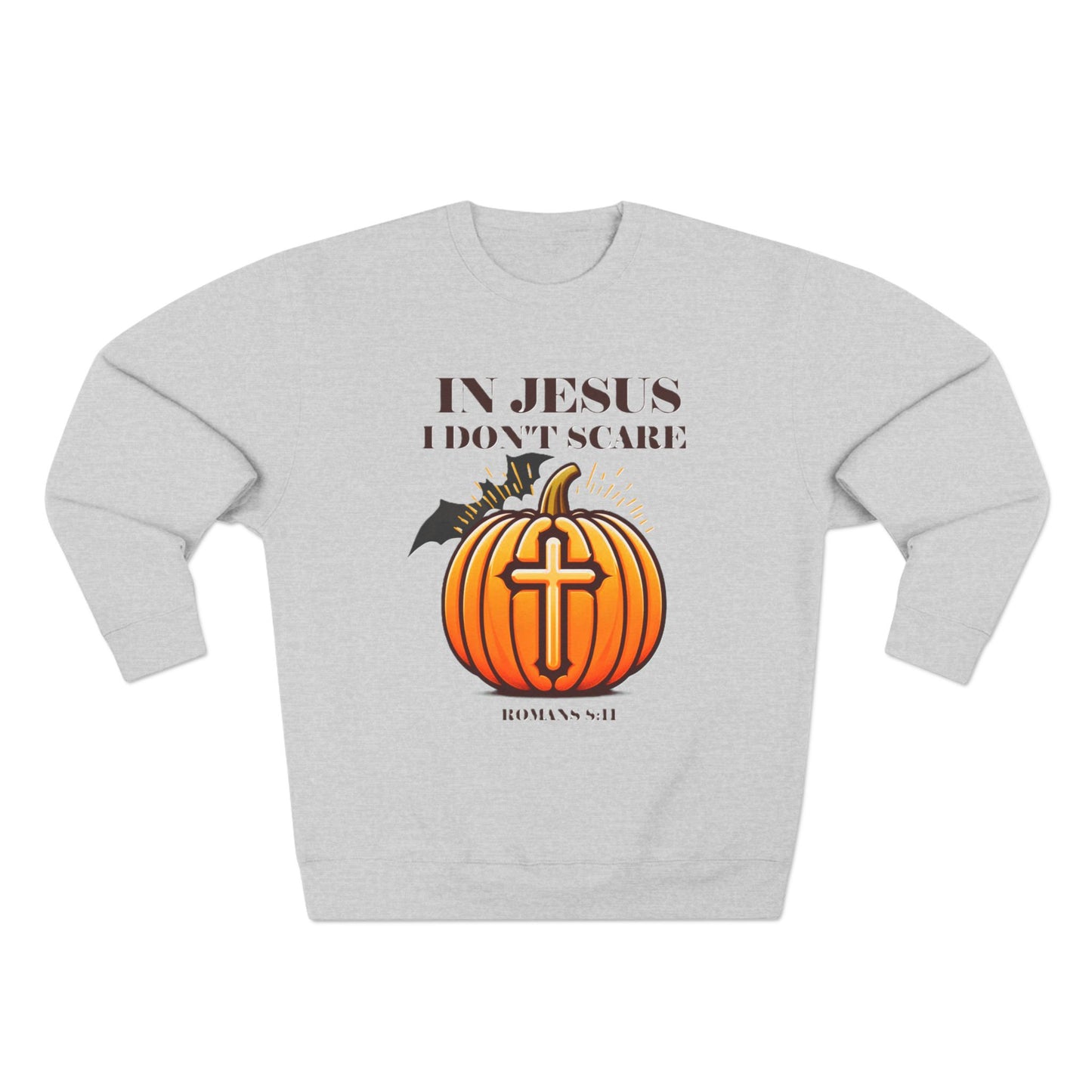 Christian Unisex Crewneck Sweatshirt with Bible Verse Romans 8:11 'IN JESUS I DON'T SCARE'