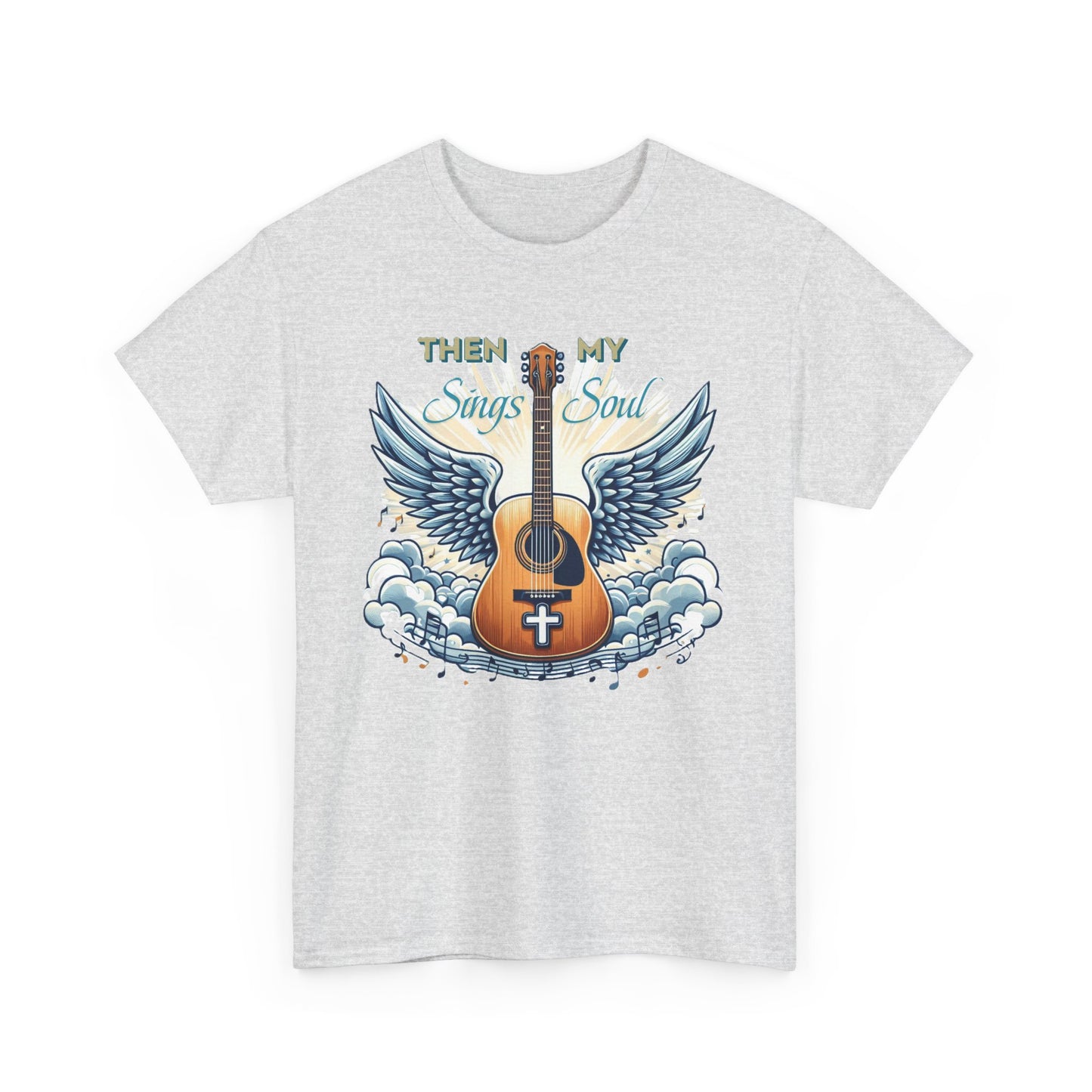 Unisex Heavy Cotton "THEN Sings MY Soul" Tee