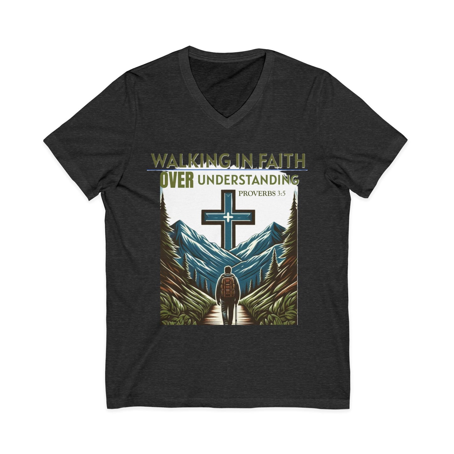 V-Neck Tee - Proverbs 3:5 'WALKING IN FAITH OVER UNDERSTANDING'