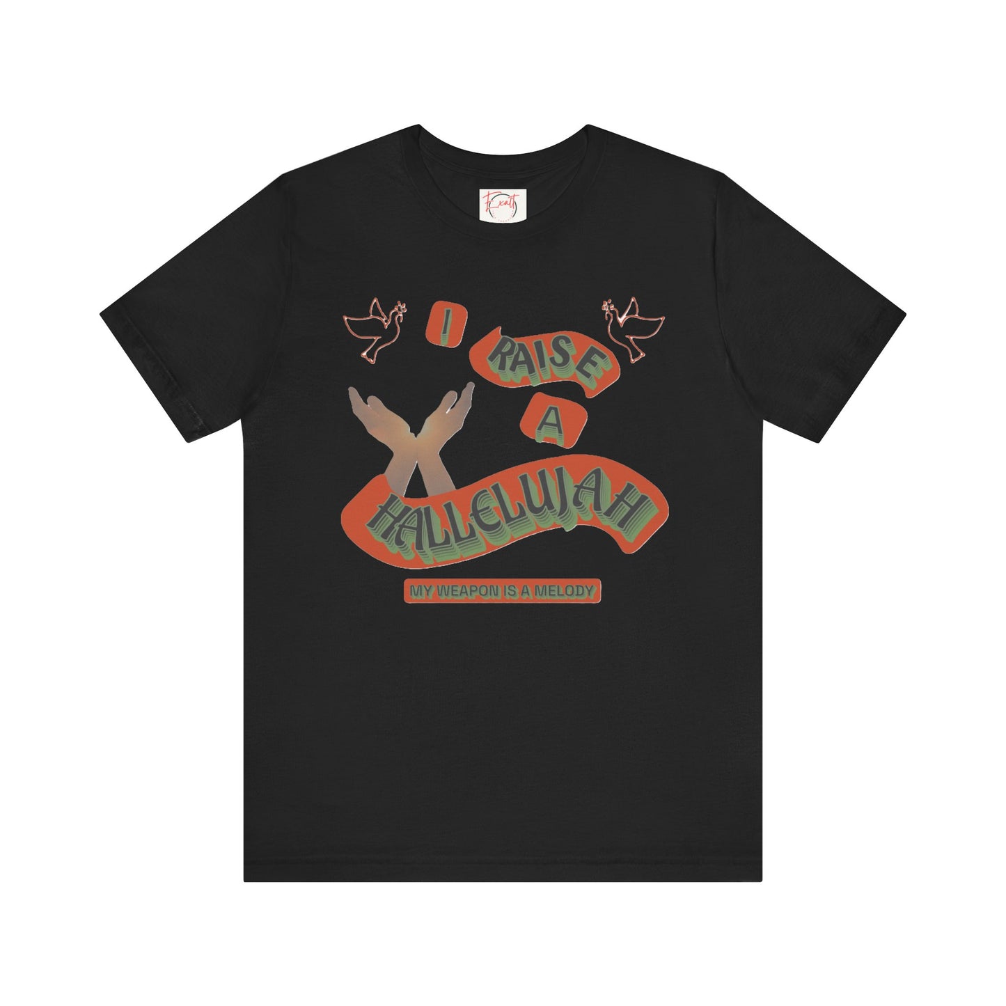 Unisex Jersey Short Sleeve Tee "I RAISE A HALLELUJAH"