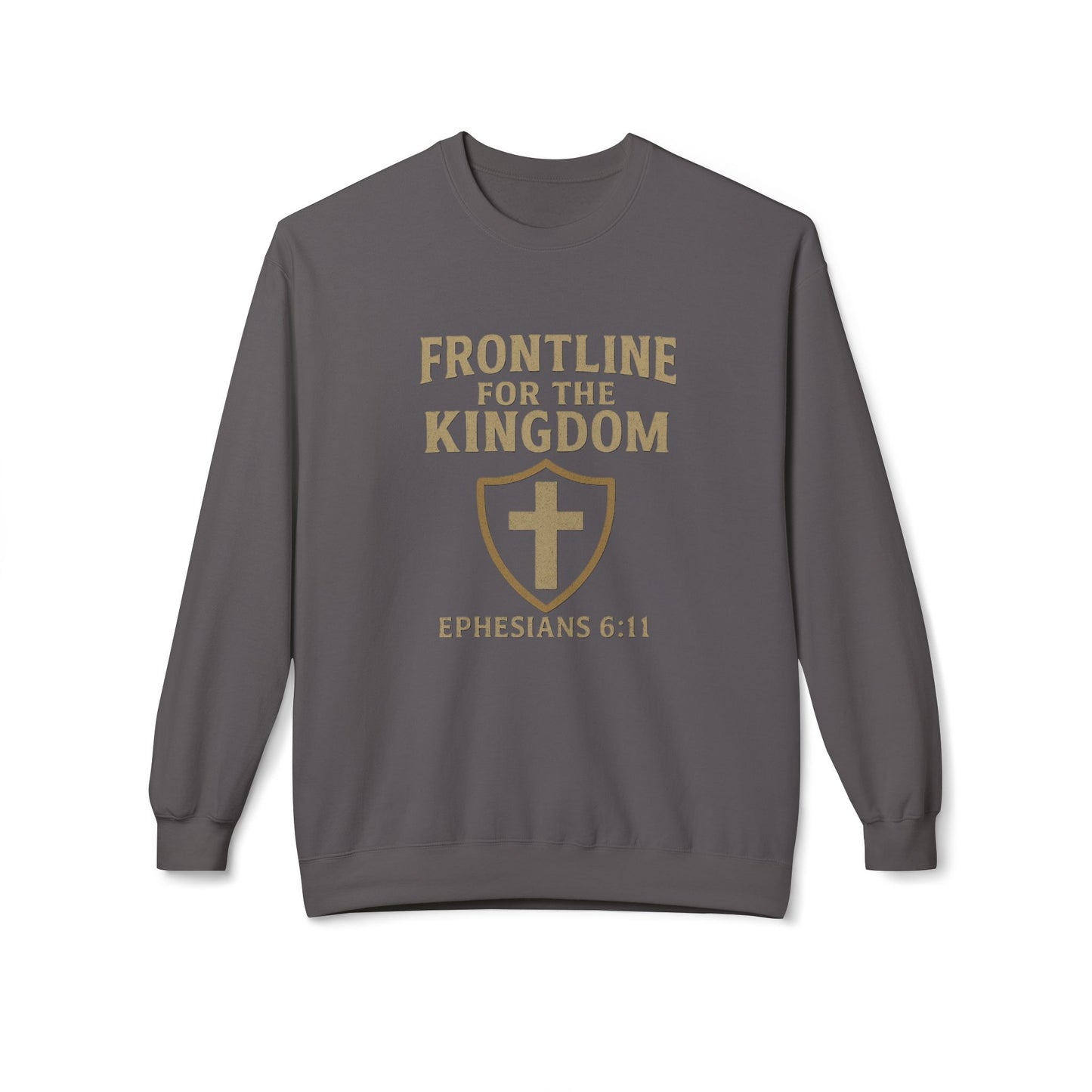 Fleece Sweatshirt - Bible Verse EPHESIANS 6:11 'FRONTLINE FOR THE KINGDOM'