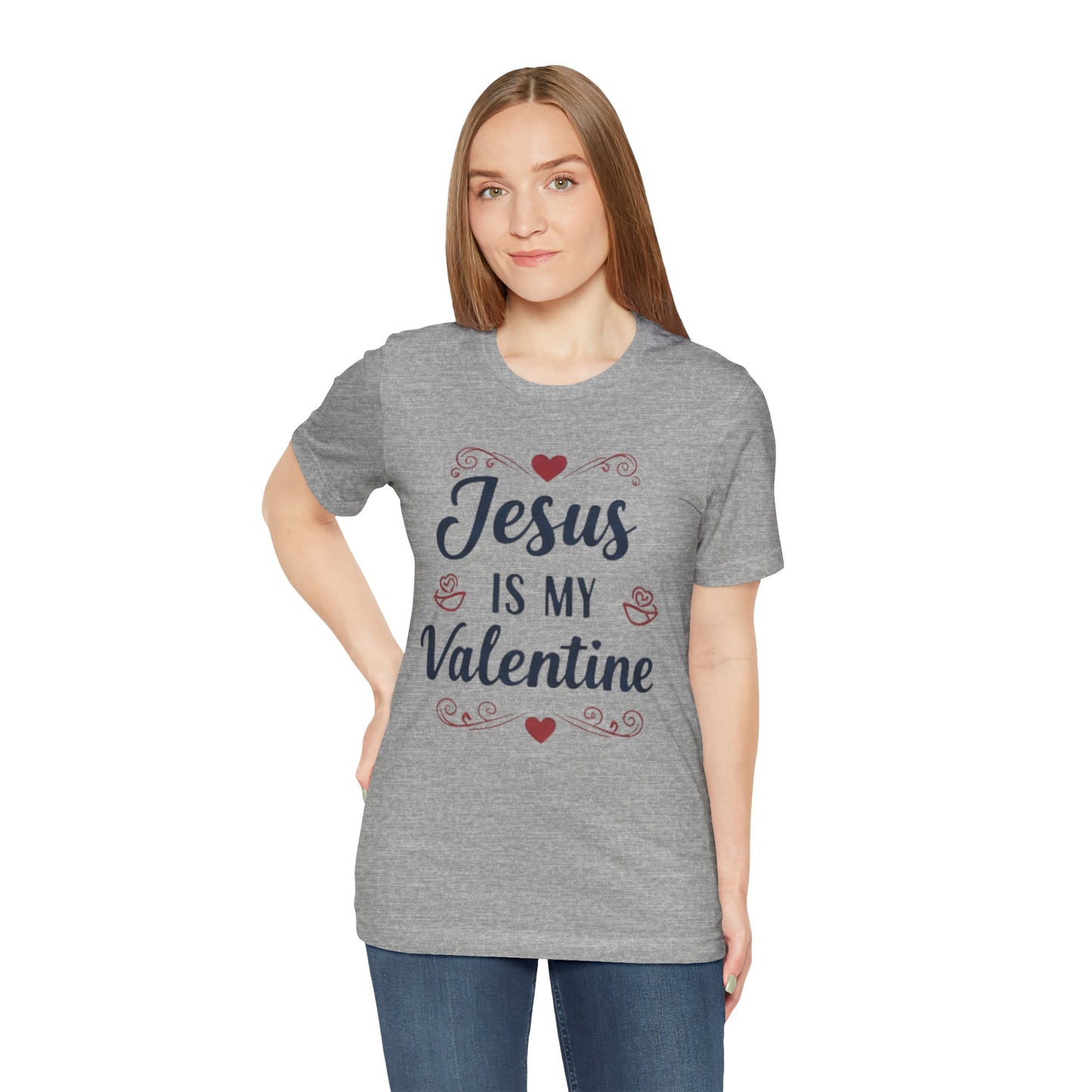 Jesus Is My Valentine T‑Shirt — Christian Valentine Tee