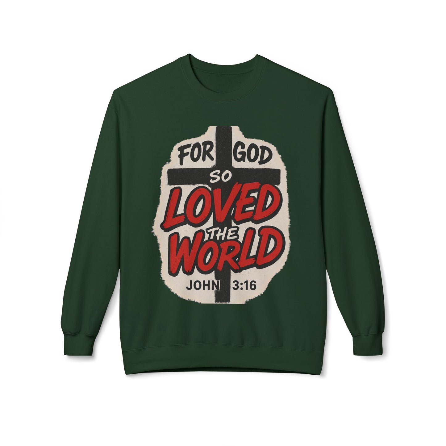 For God So Loved the World Sweatshirt — Christian Faith Crewneck