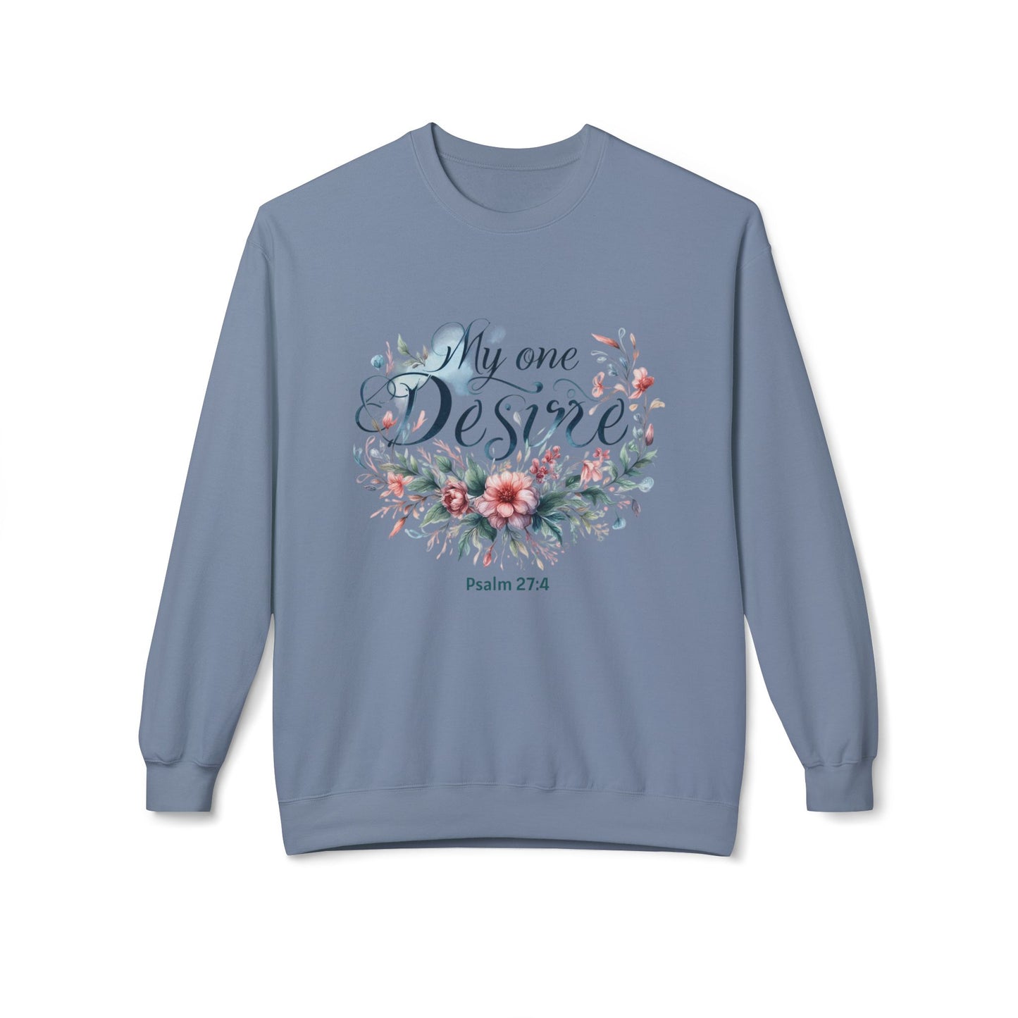 Christian Sweatshirt with Bible Verse Psalm 27:4
