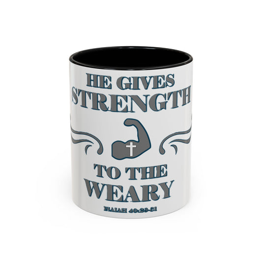 Mug - Bible Verse Isaiah 40:29-31 'He gives Strength to the Weary'