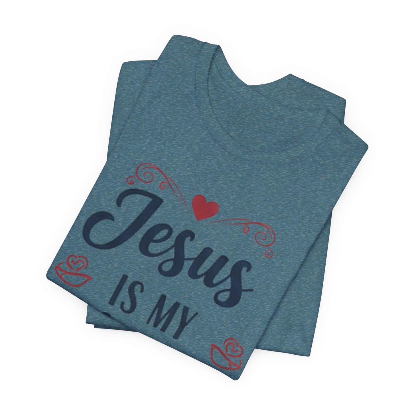 Jesus Is My Valentine T‑Shirt — Christian Valentine Tee
