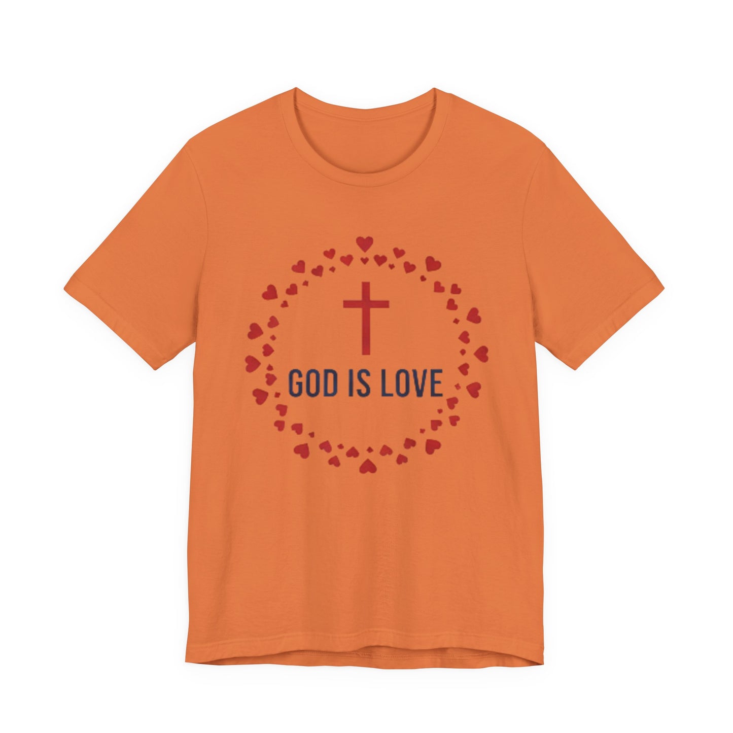GOD IS LOVE Christian T‑Shirt — Inspirational Faith Tee