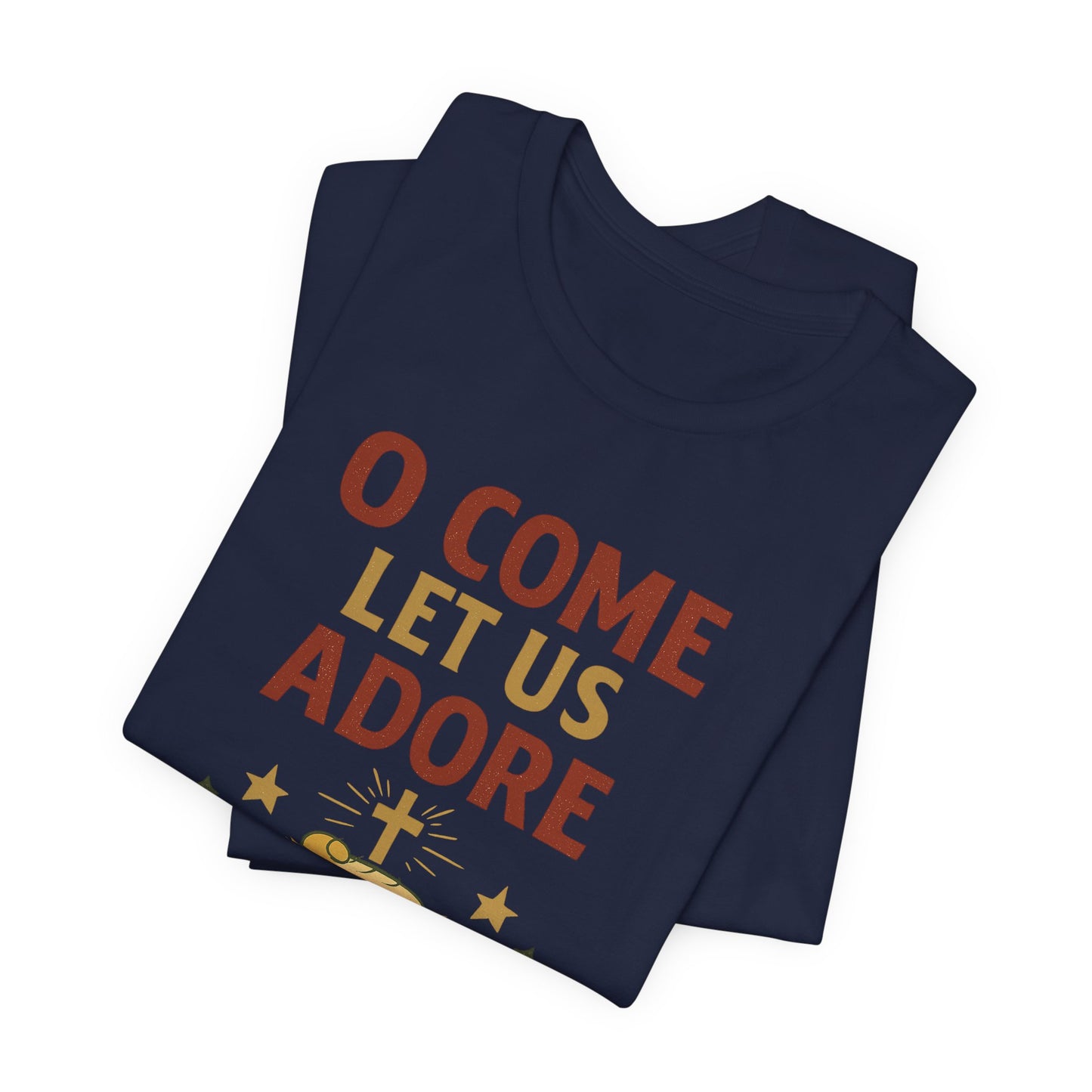 O Come Let Us Adore Him Christmas T-Shirt