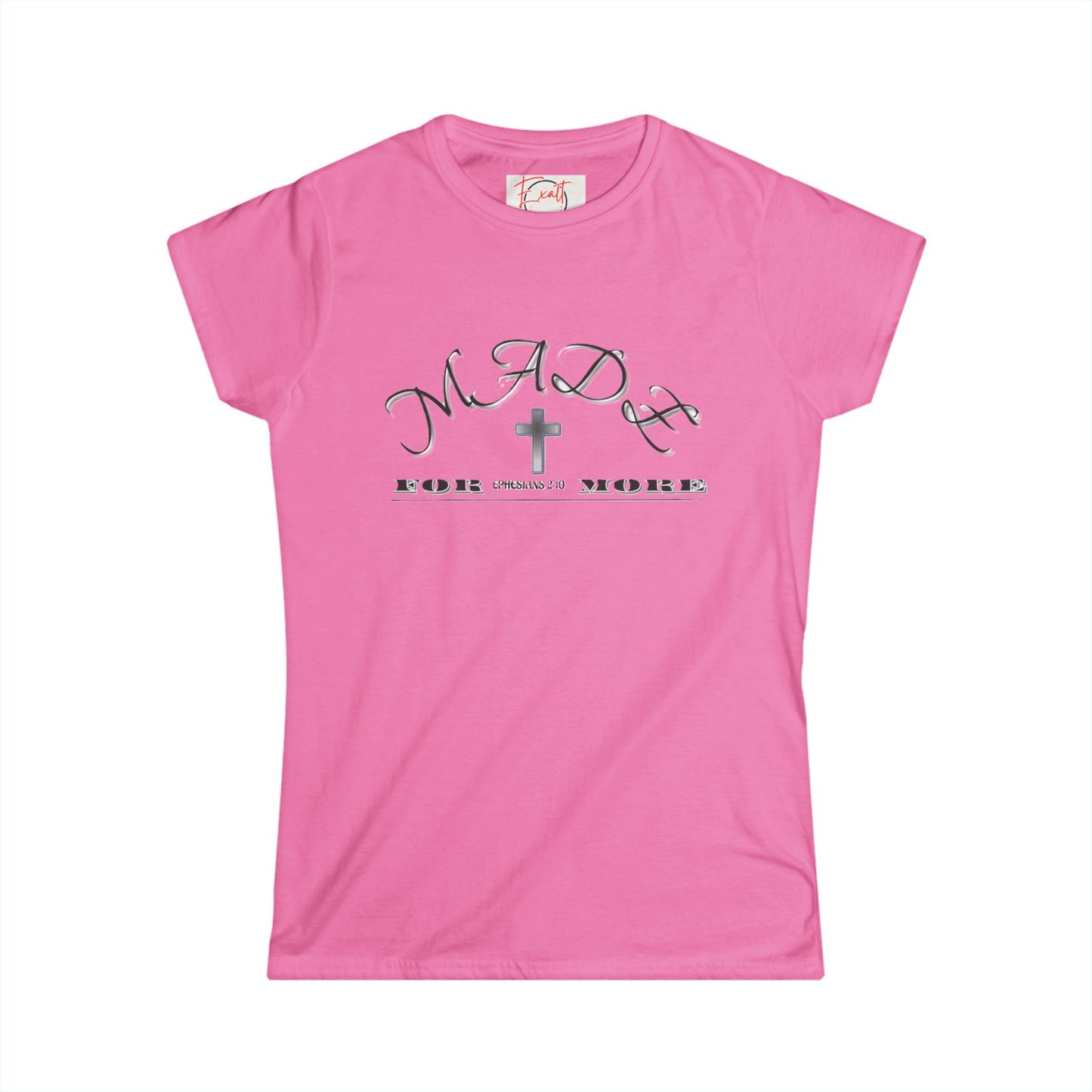Women's "Made for More", Soft style Tee