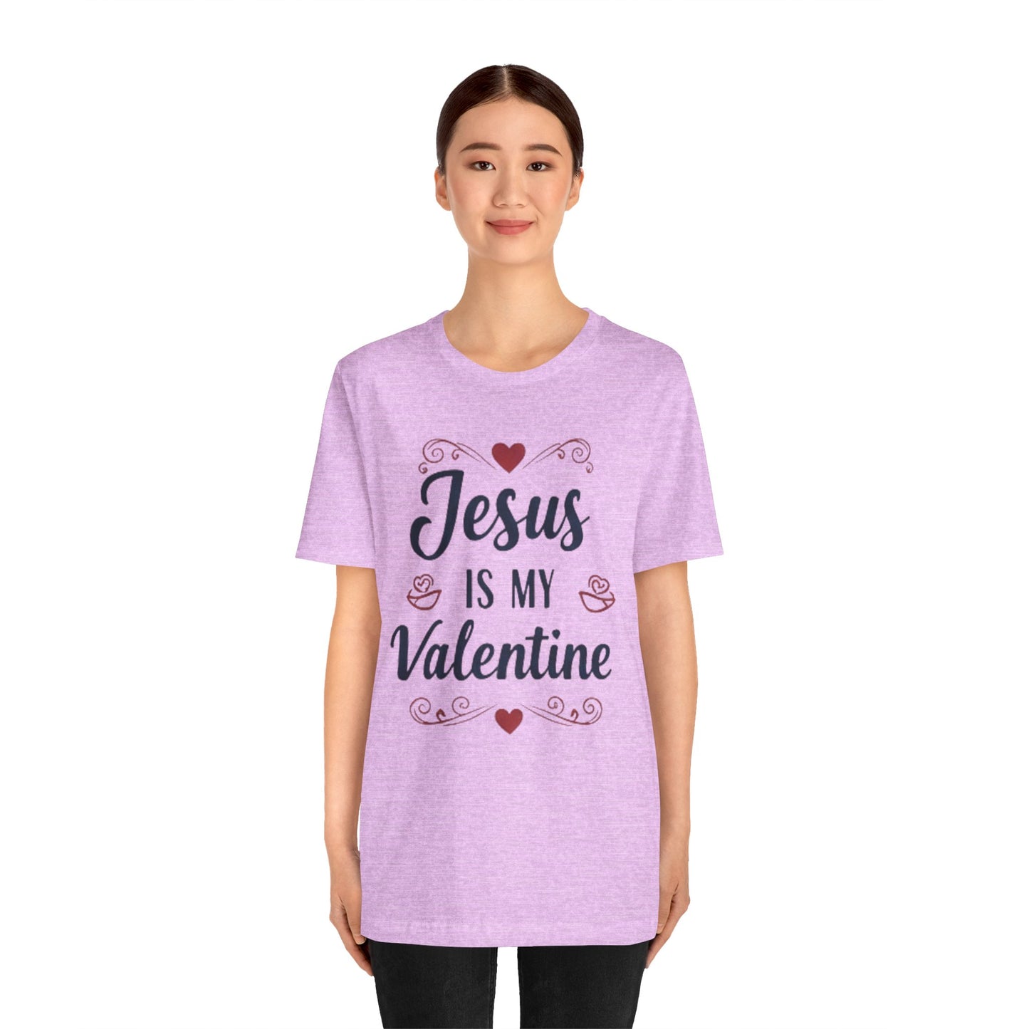 Jesus Is My Valentine T‑Shirt — Christian Valentine Tee