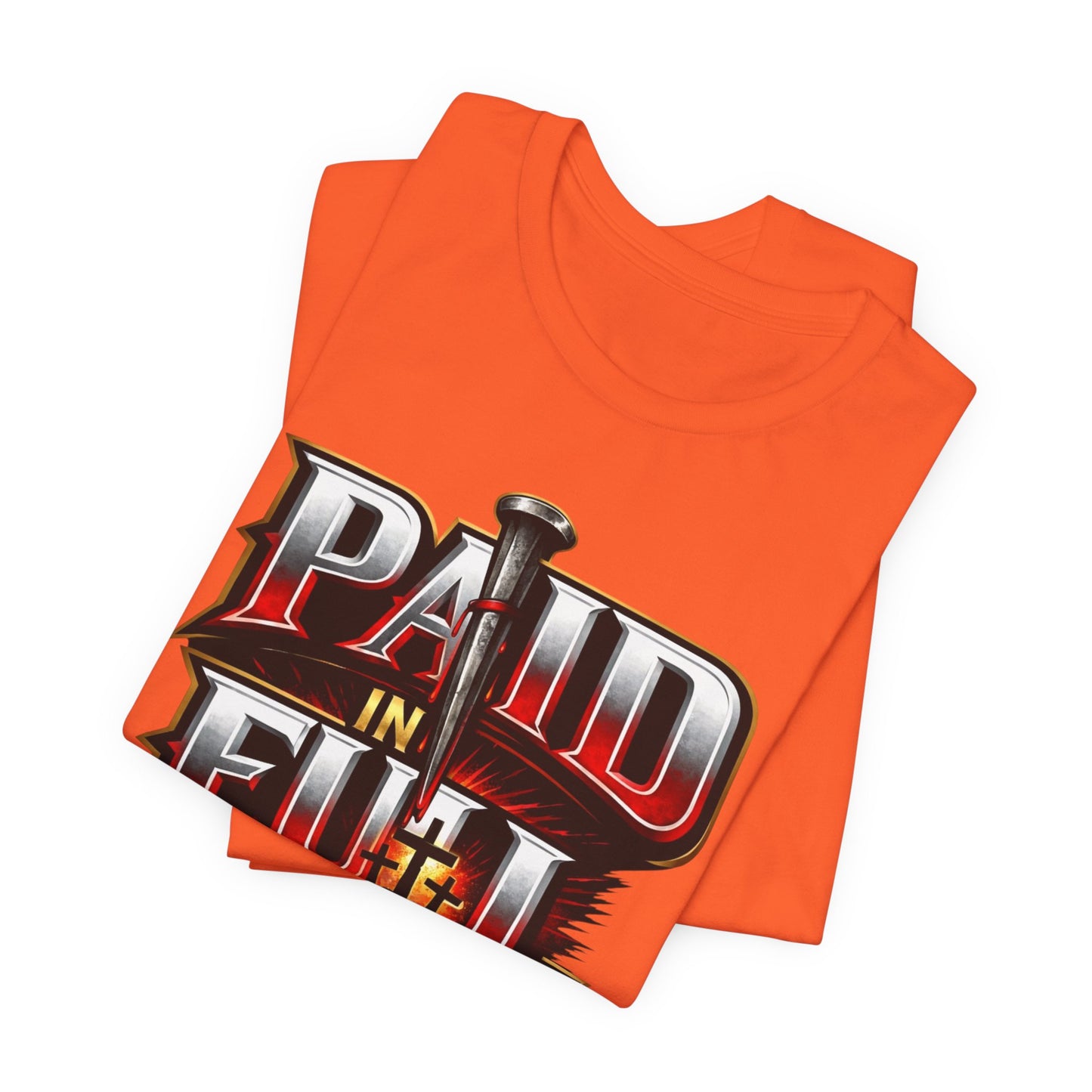 Paid In Full Christian Cross T-Shirt — Nail & Triple Cross Graphic