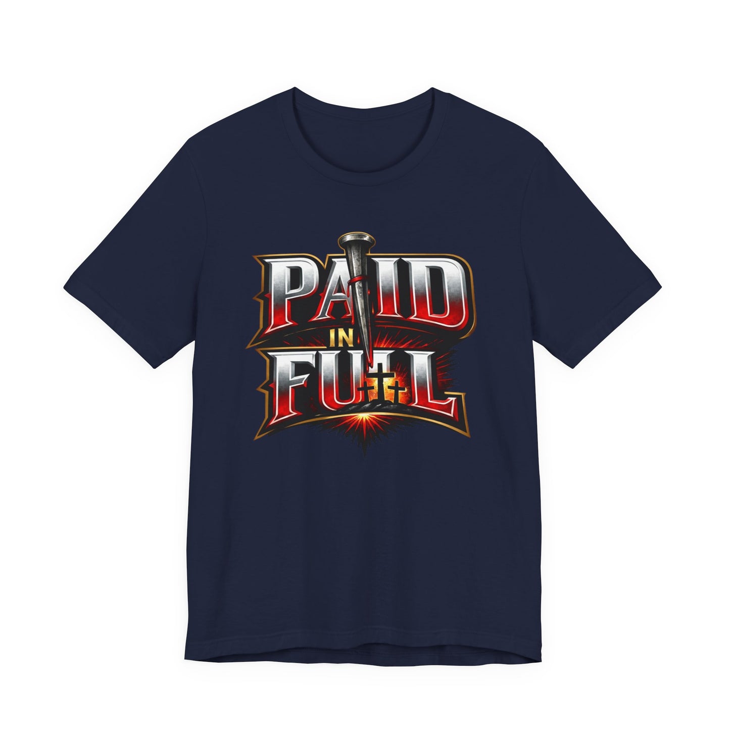 Paid In Full Christian Cross T-Shirt — Nail & Triple Cross Graphic