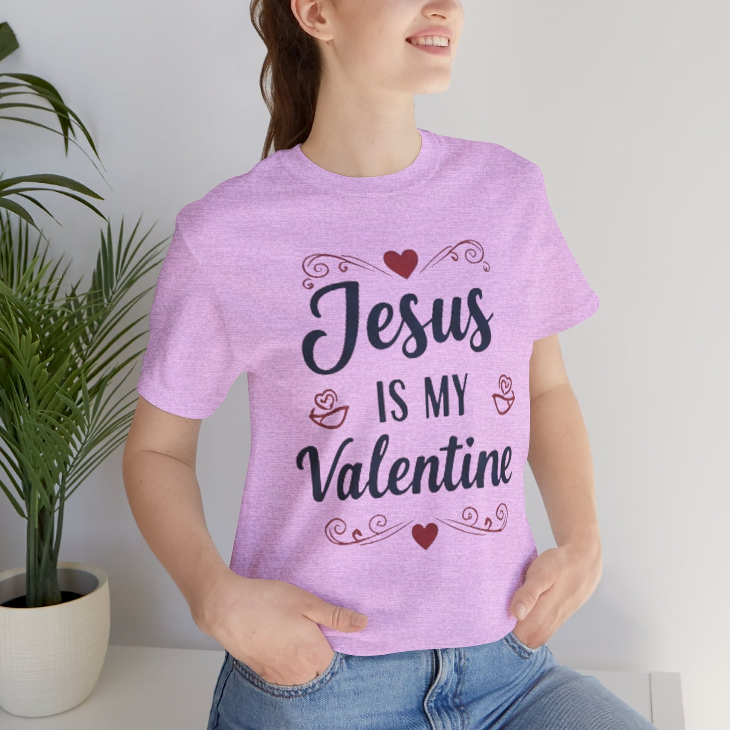 Jesus Is My Valentine T‑Shirt — Christian Valentine Tee