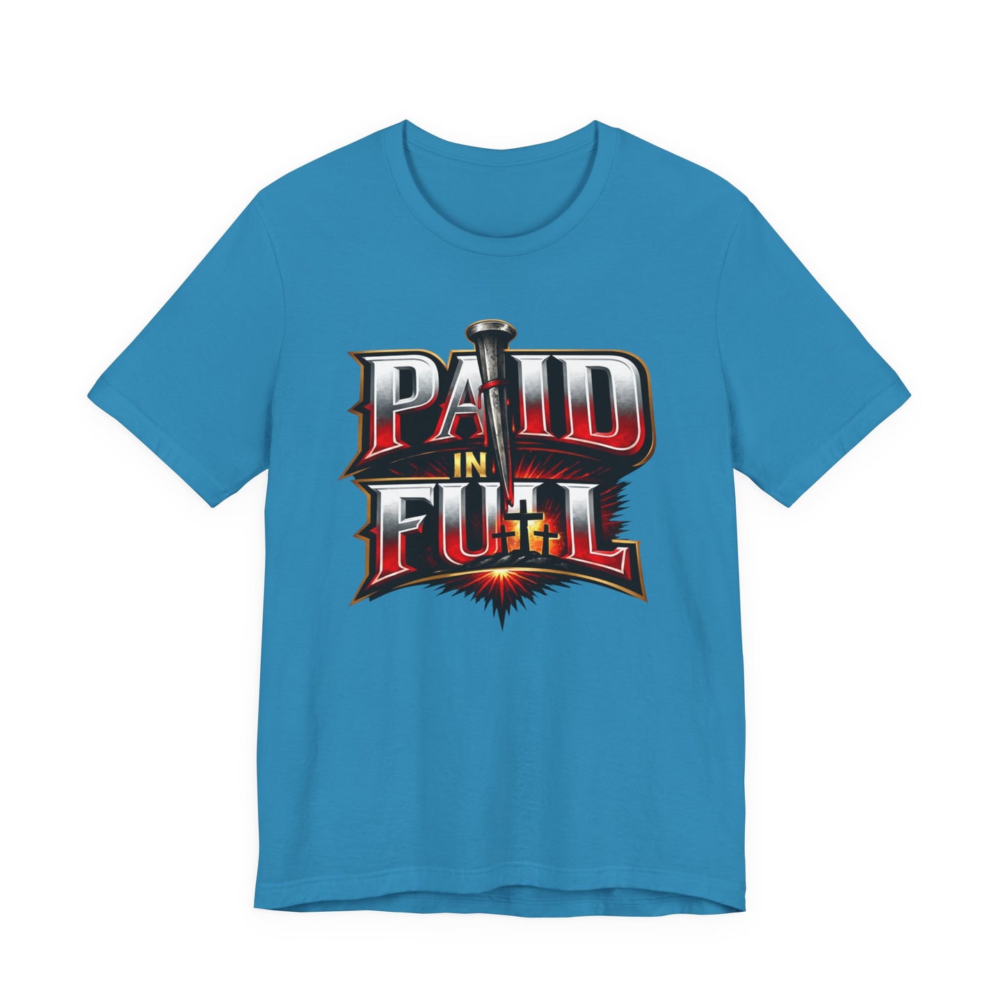 Paid In Full Christian Cross T-Shirt — Nail & Triple Cross Graphic