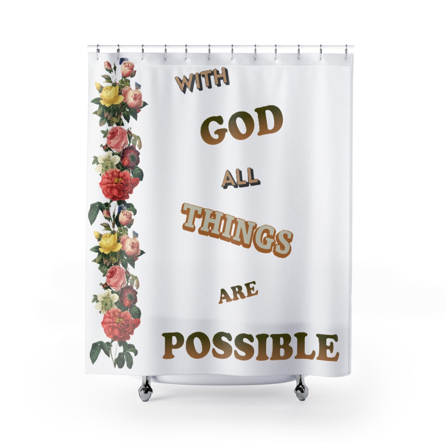 Shower Curtains "With GOD All Things Are Possible"