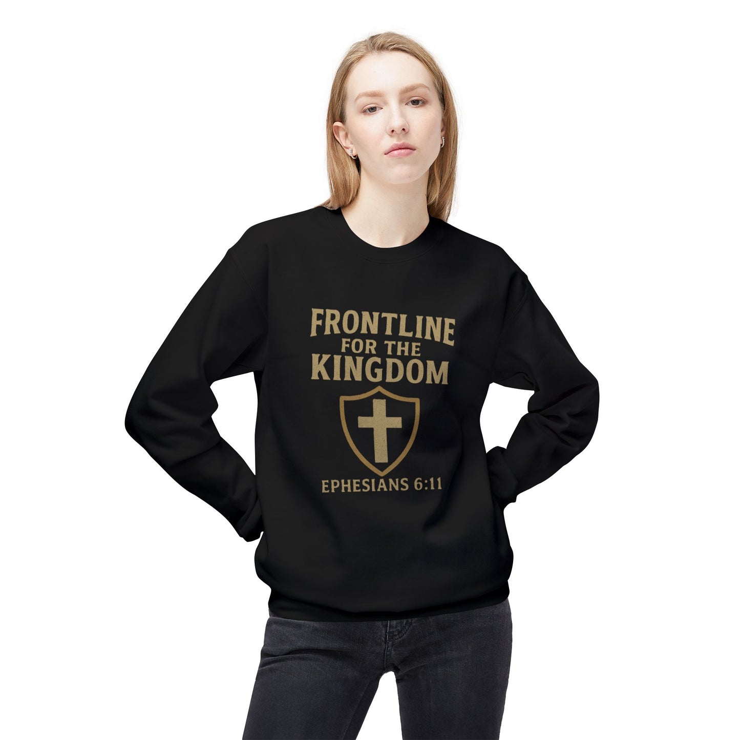 Fleece Sweatshirt - Bible Verse EPHESIANS 6:11 'FRONTLINE FOR THE KINGDOM'