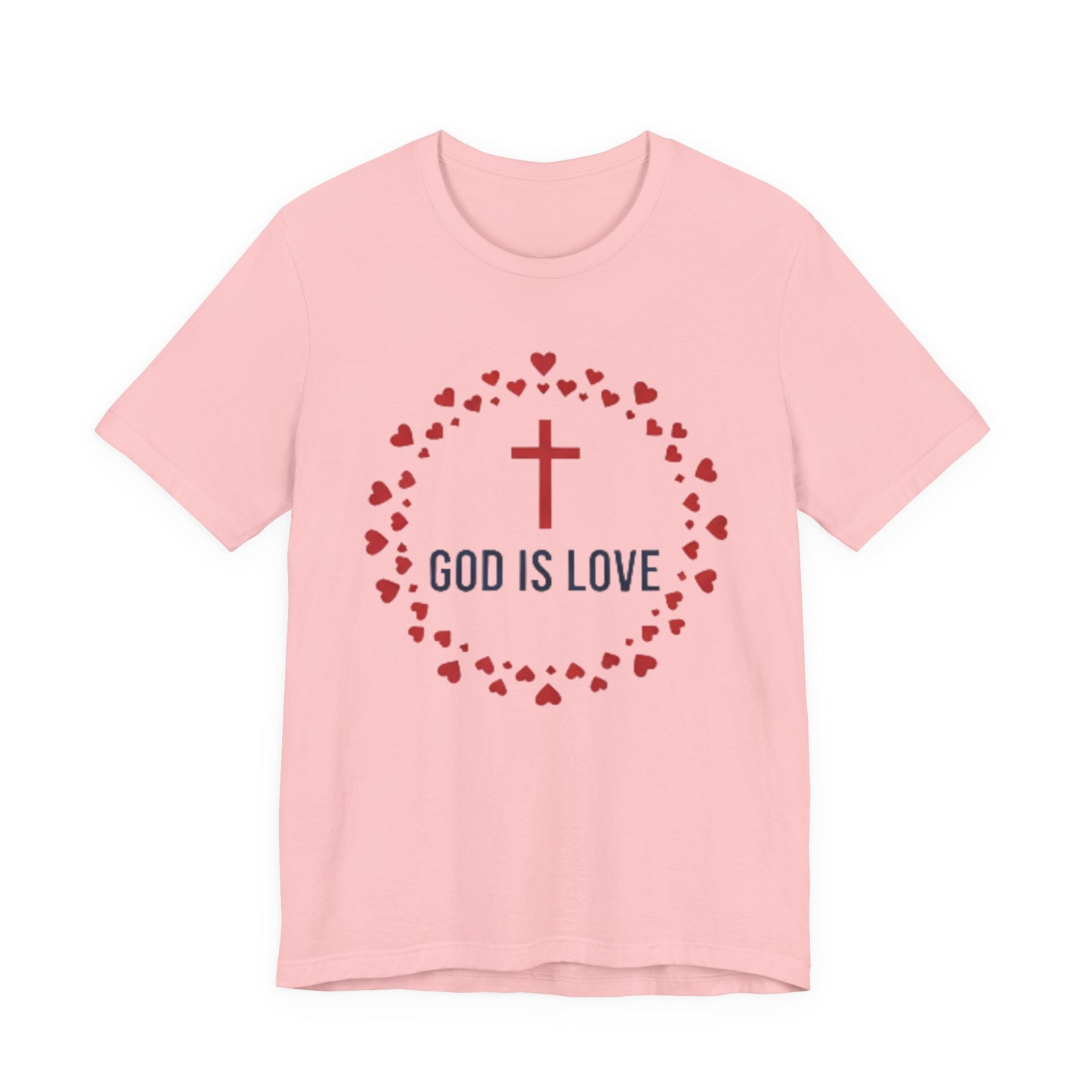 GOD IS LOVE Christian T‑Shirt — Inspirational Faith Tee
