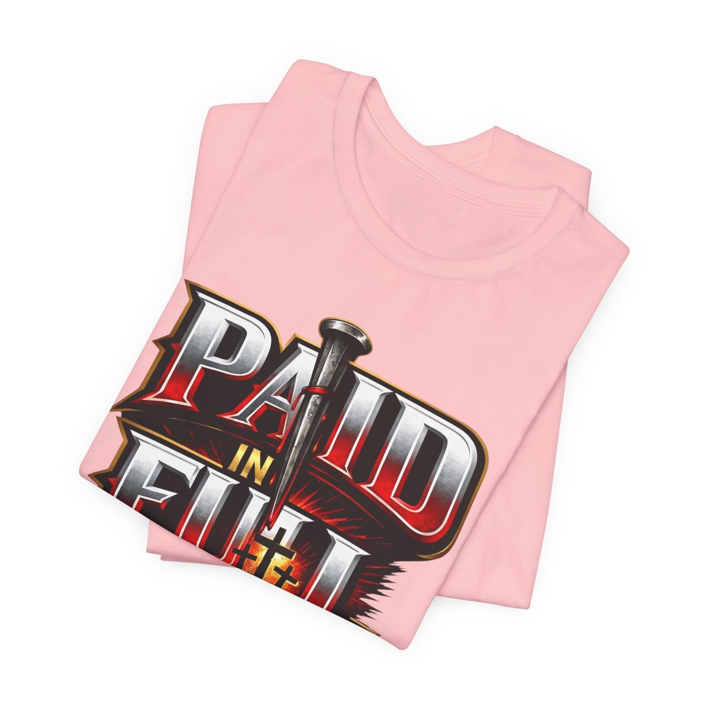 Paid In Full Christian Cross T-Shirt — Nail & Triple Cross Graphic
