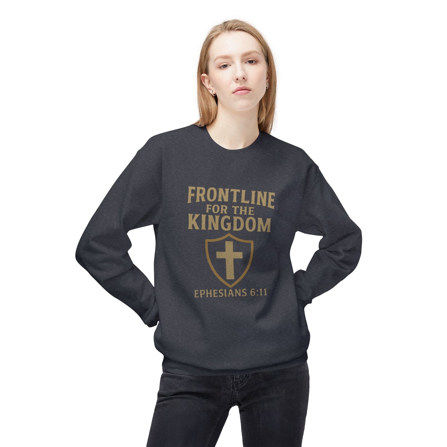 Fleece Sweatshirt - Bible Verse EPHESIANS 6:11 'FRONTLINE FOR THE KINGDOM'